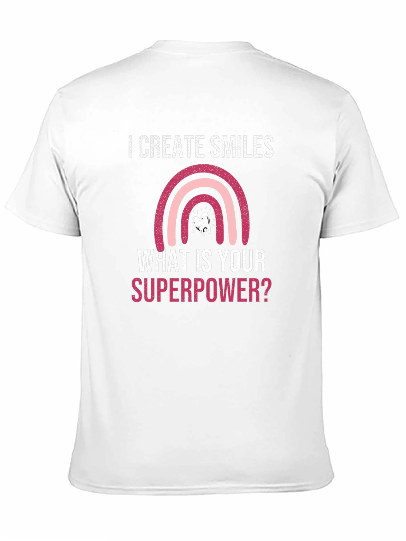 I Create Smiles Superpower Graphic Tee