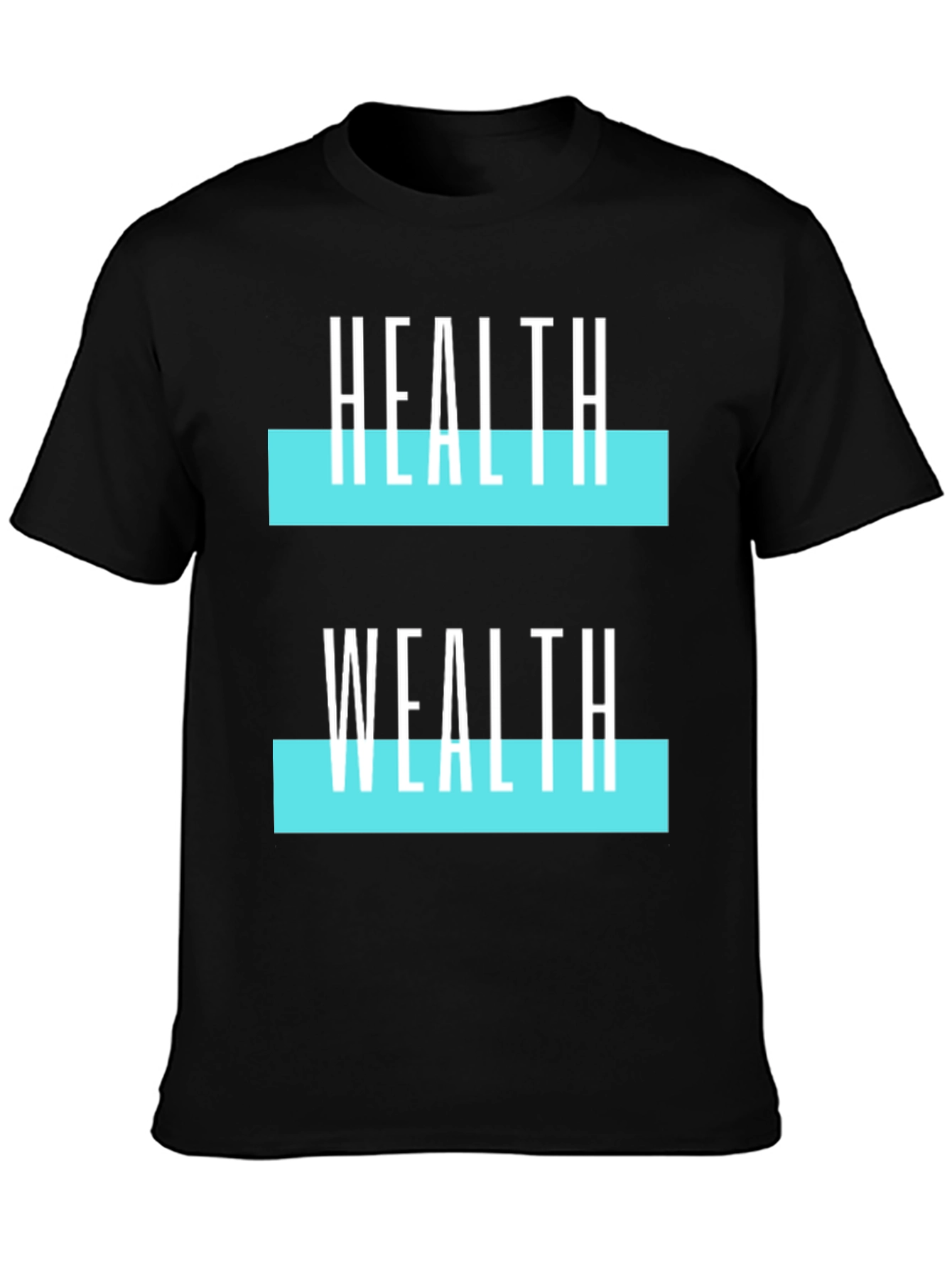 Health Wealth Graphic T-Shirt