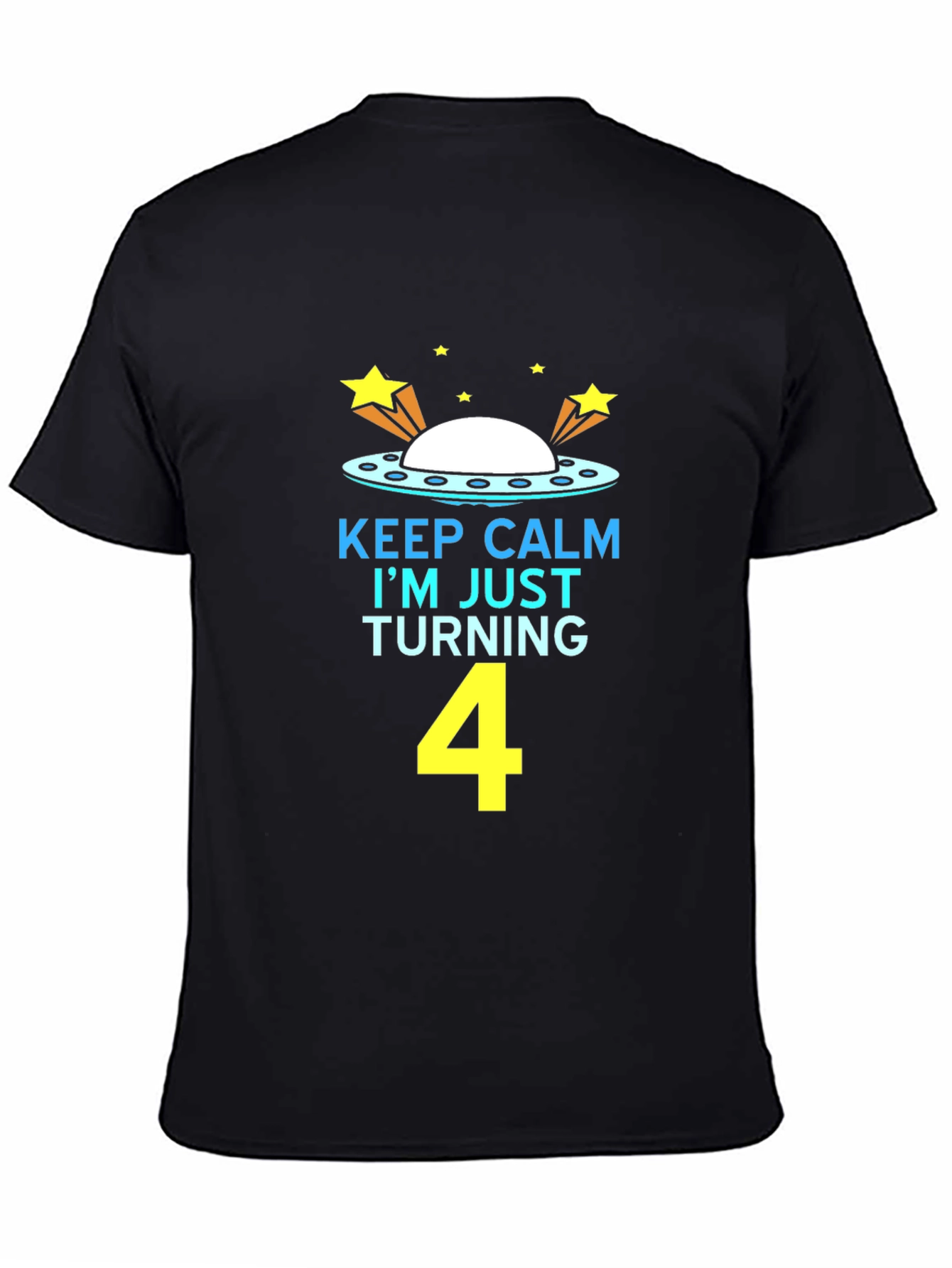 Keep Calm Im Turning 4 UFO Kids Birthday T-Shirt