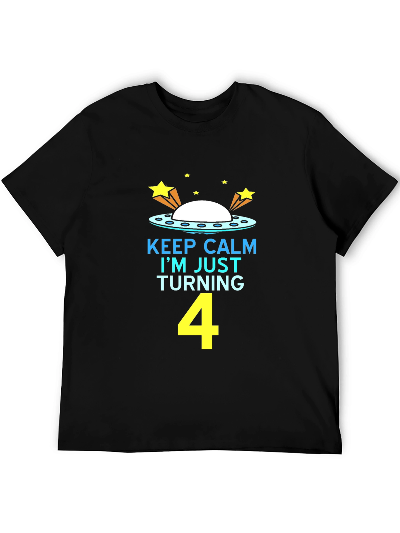 Keep Calm Im Turning 4 UFO Kids Birthday T-Shirt