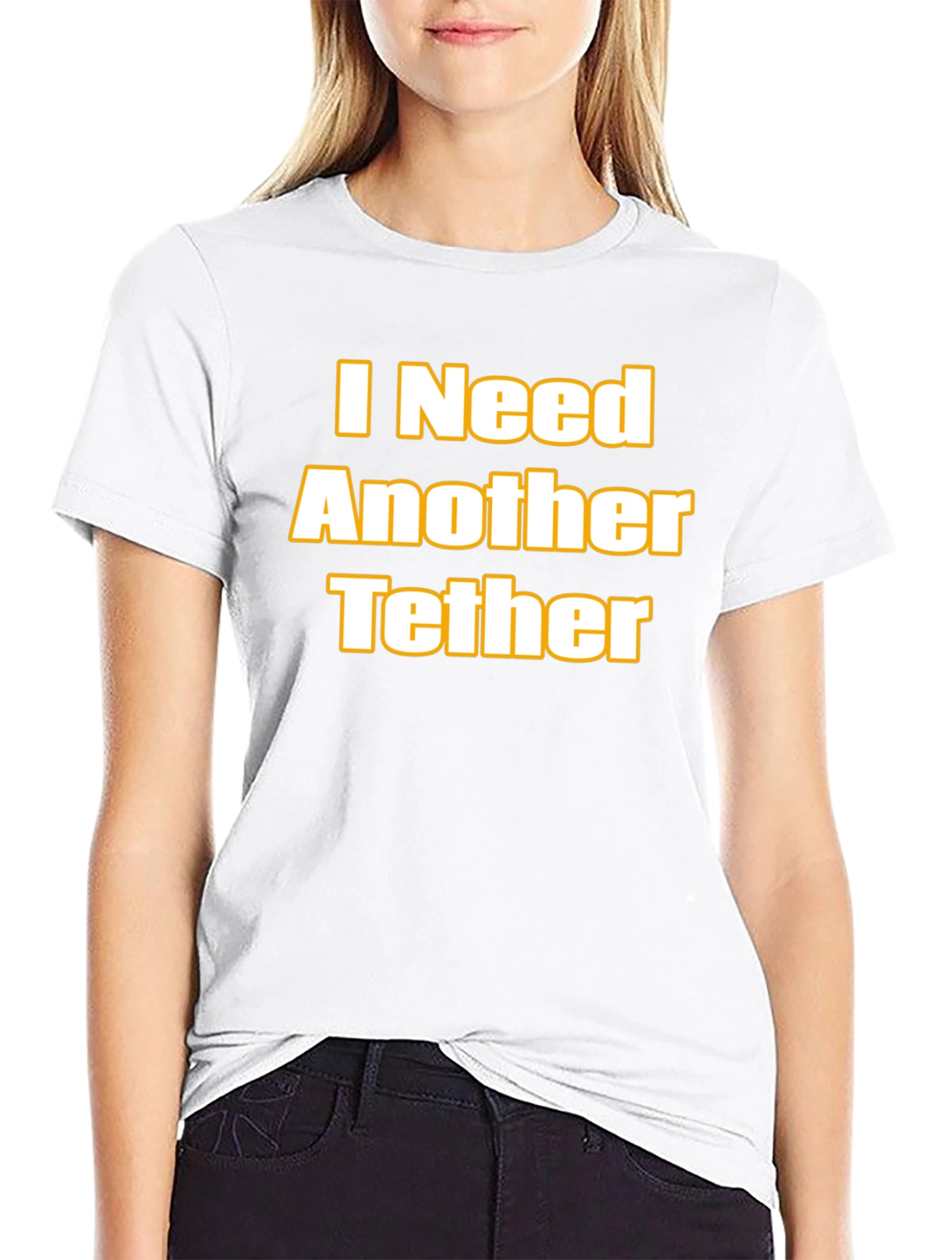 I Need Another Tether Graphic T-Shirt