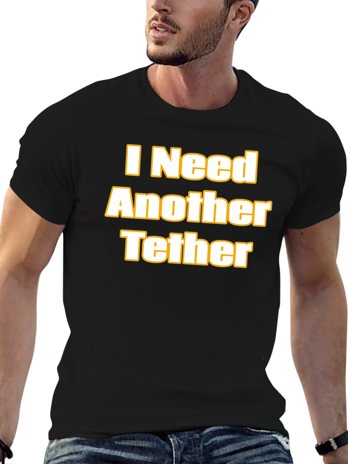 I Need Another Tether Graphic T-Shirt