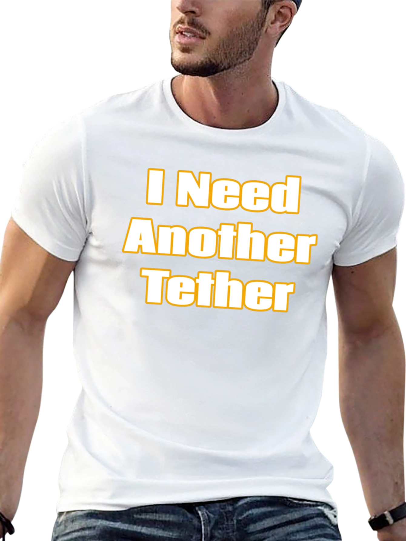 I Need Another Tether Graphic T-Shirt
