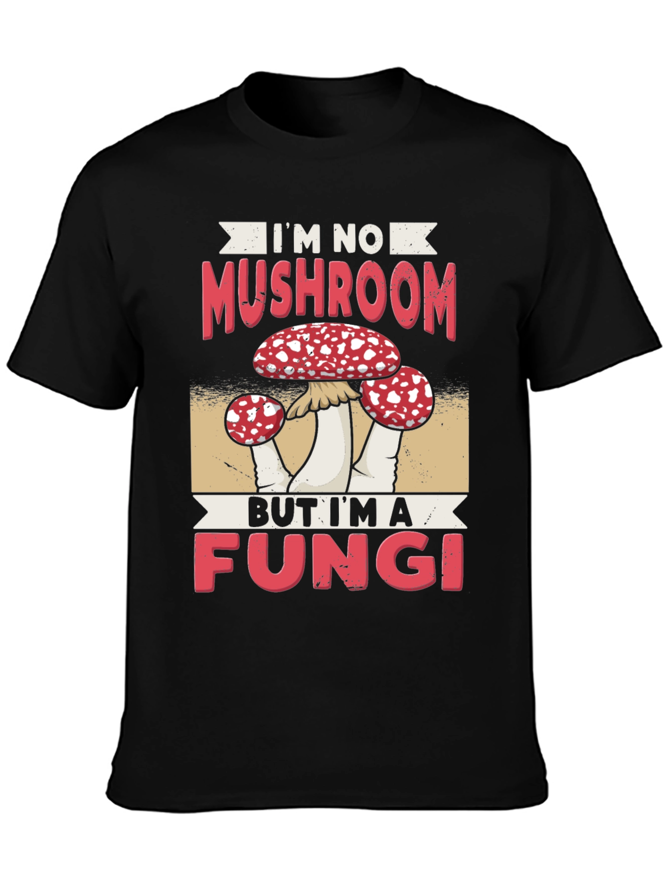 Im No Mushroom But Im A Fungi Funny T-Shirt