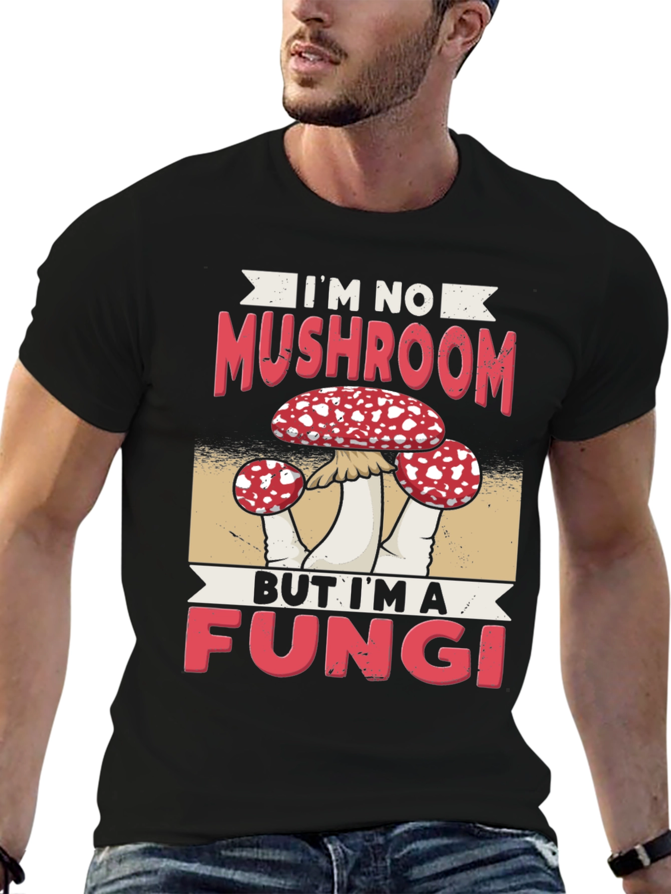 Im No Mushroom But Im A Fungi Funny T-Shirt