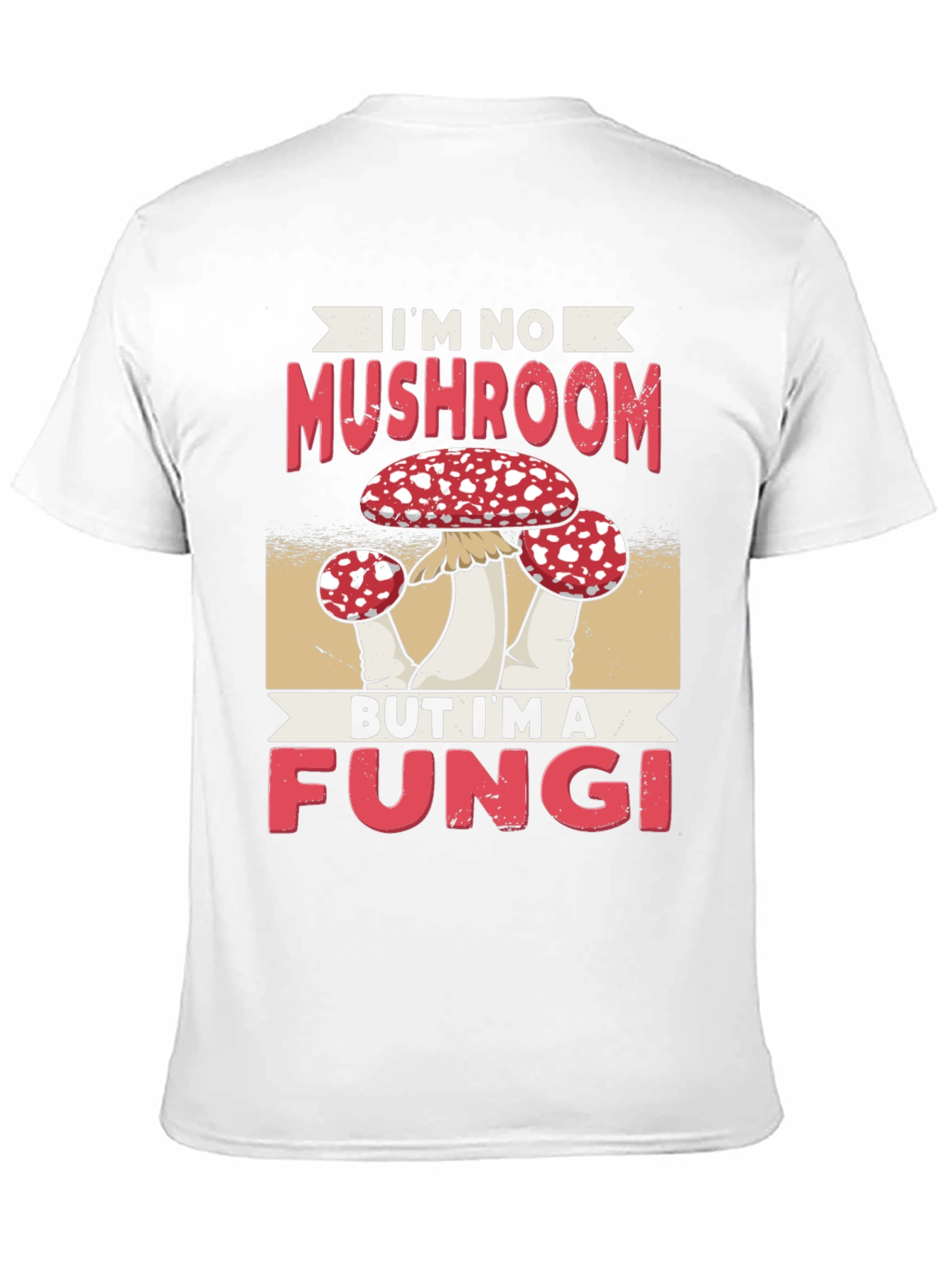 Im No Mushroom But Im A Fungi Funny T-Shirt