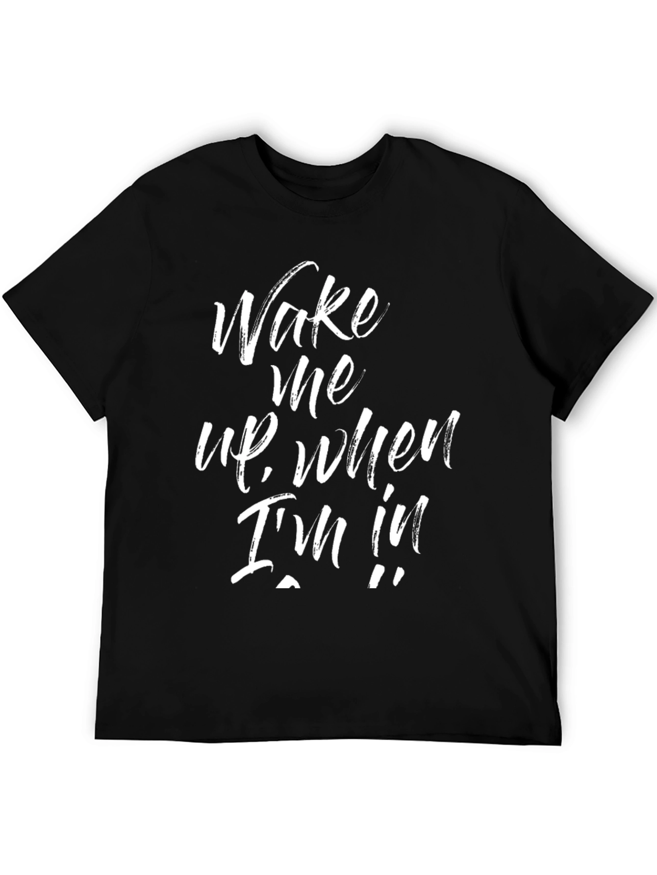 Wake Me Up T-Shirt - Funny Graphic Tee