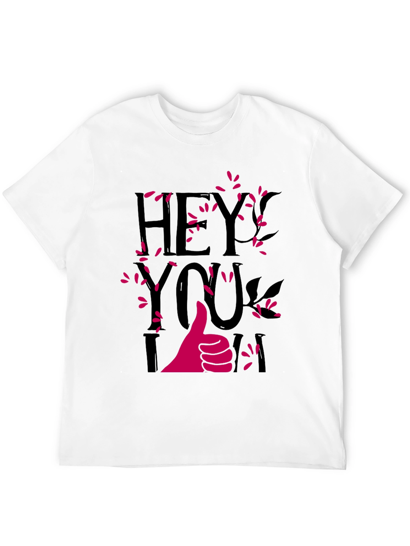 Hey You I am In T-Shirt