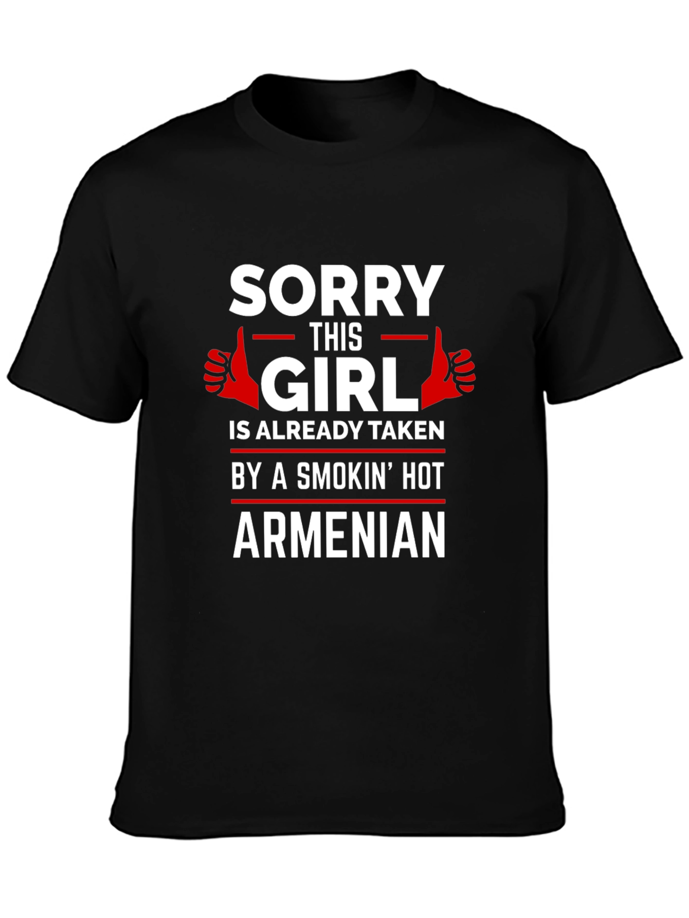 Sorry This Girl is Taken Armenian T-Shirt