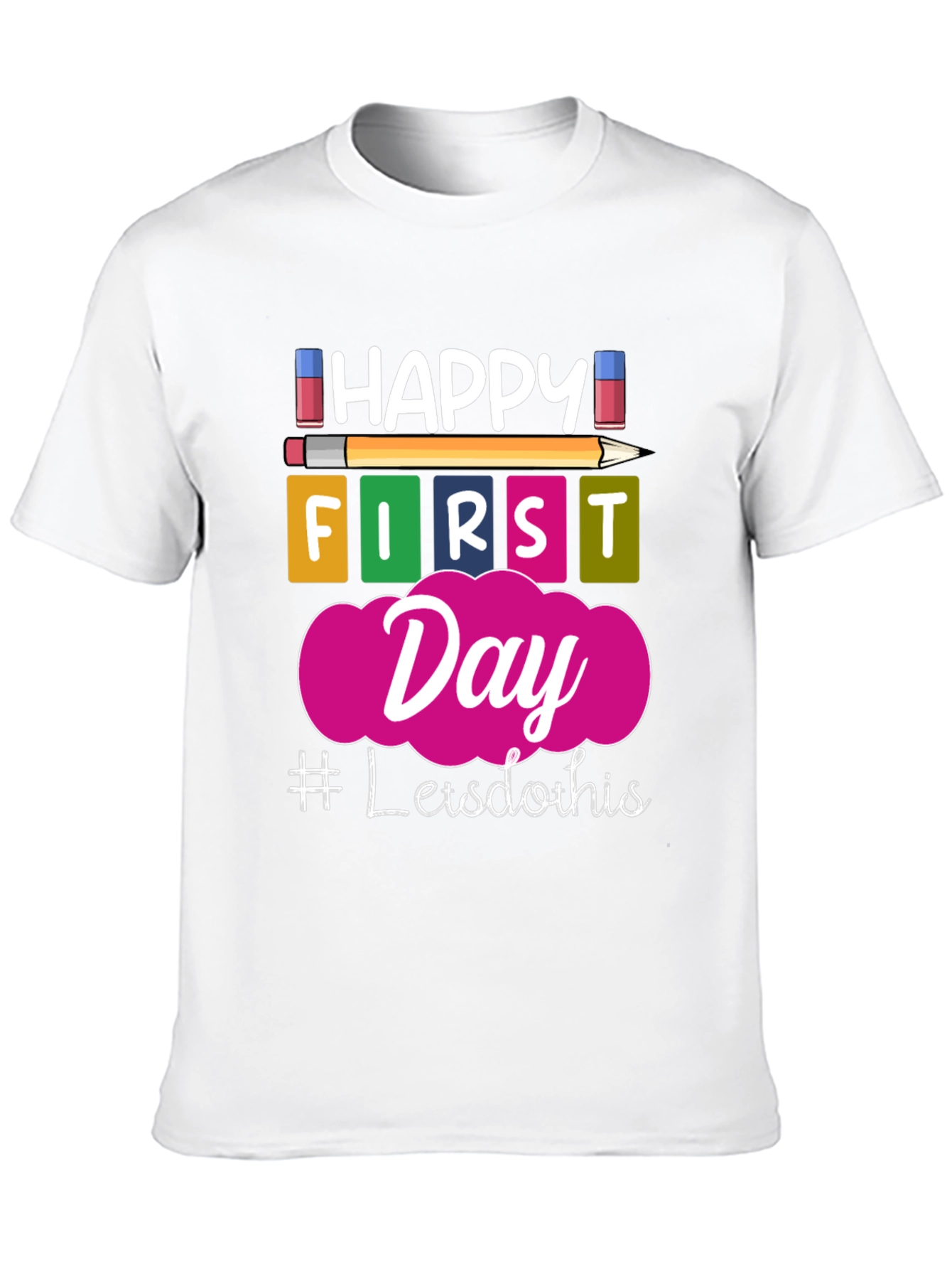 Happy First Day School T-Shirt