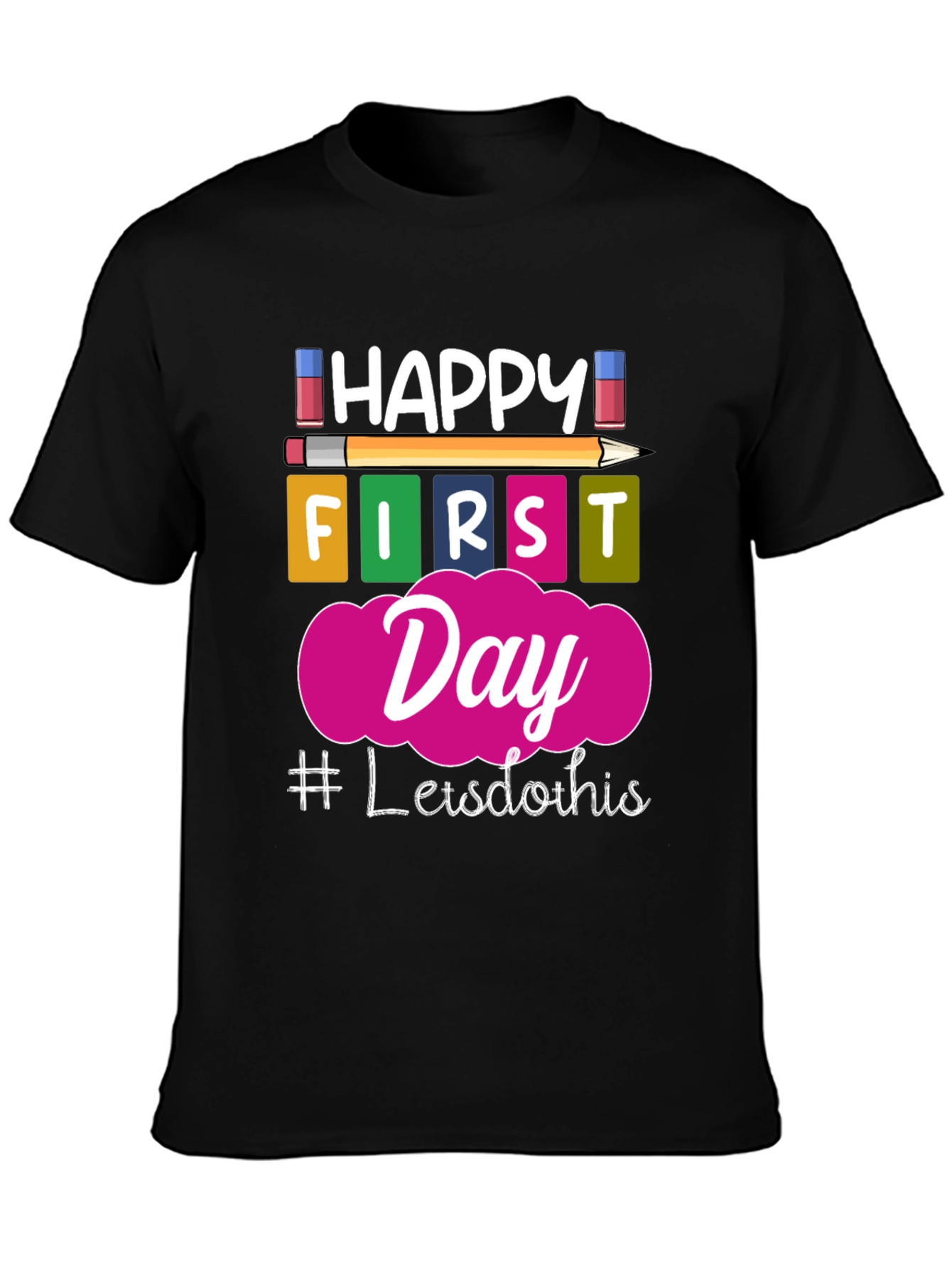 Happy First Day School T-Shirt