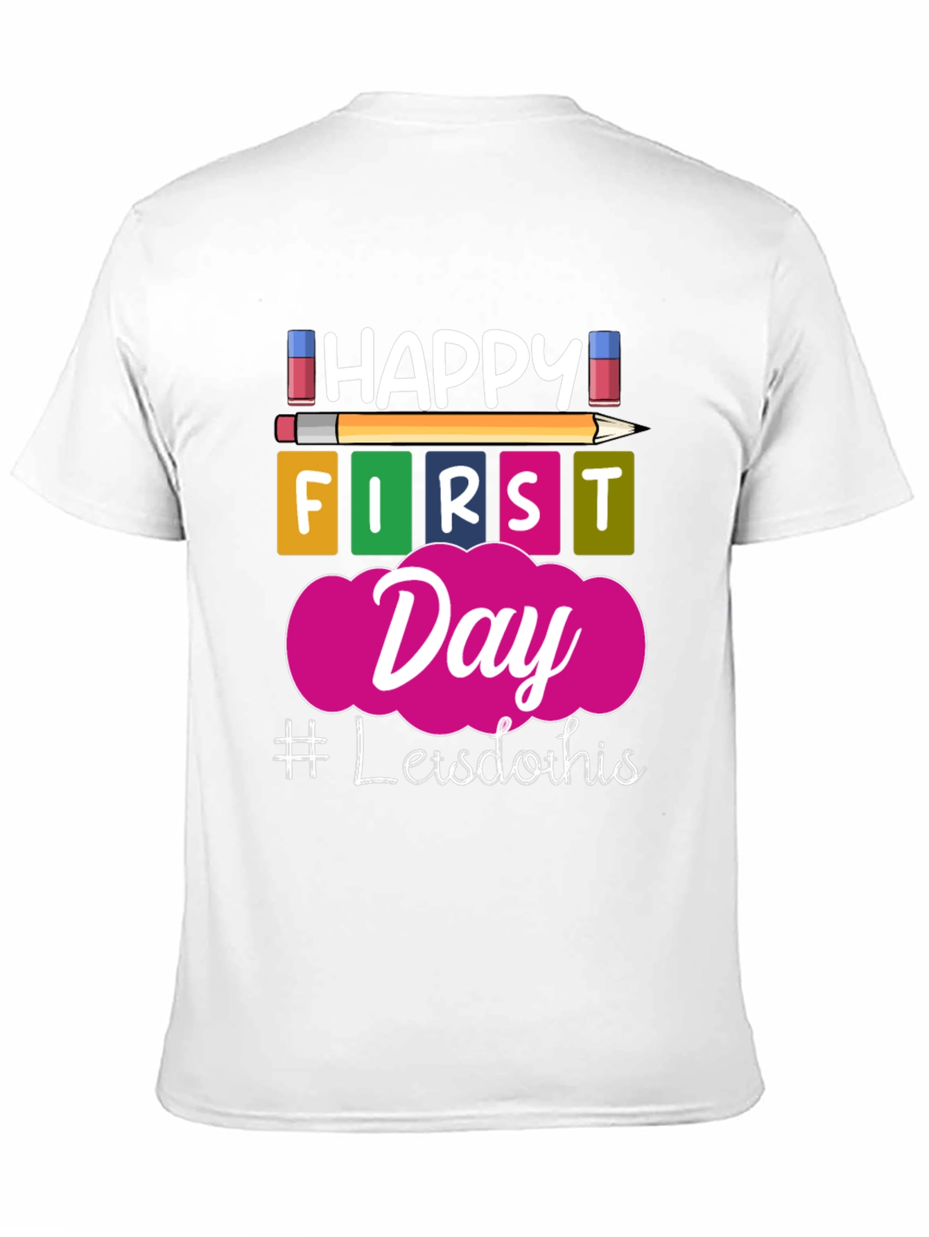 Happy First Day School T-Shirt