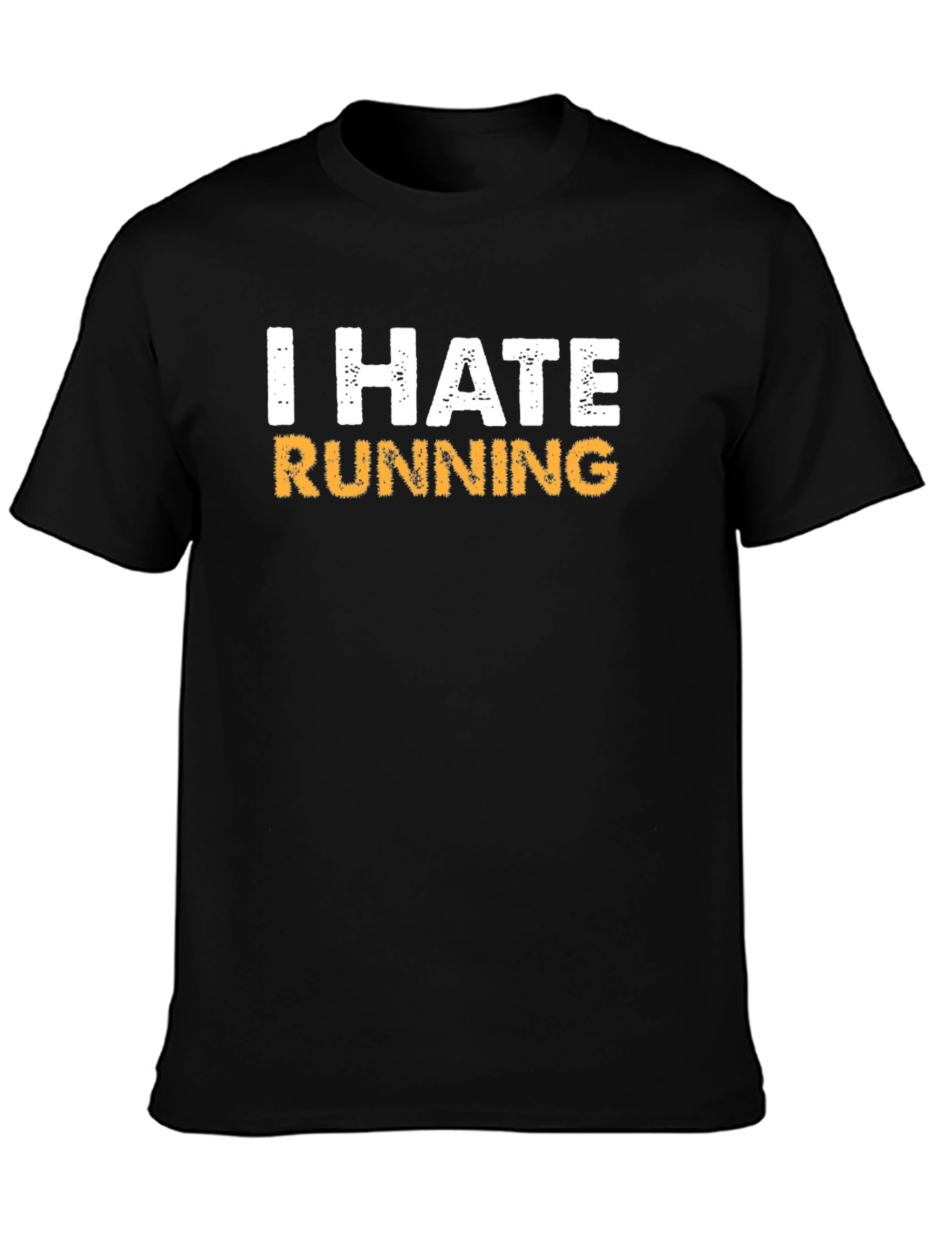I Hate Running Graphic T-Shirt - Unisex