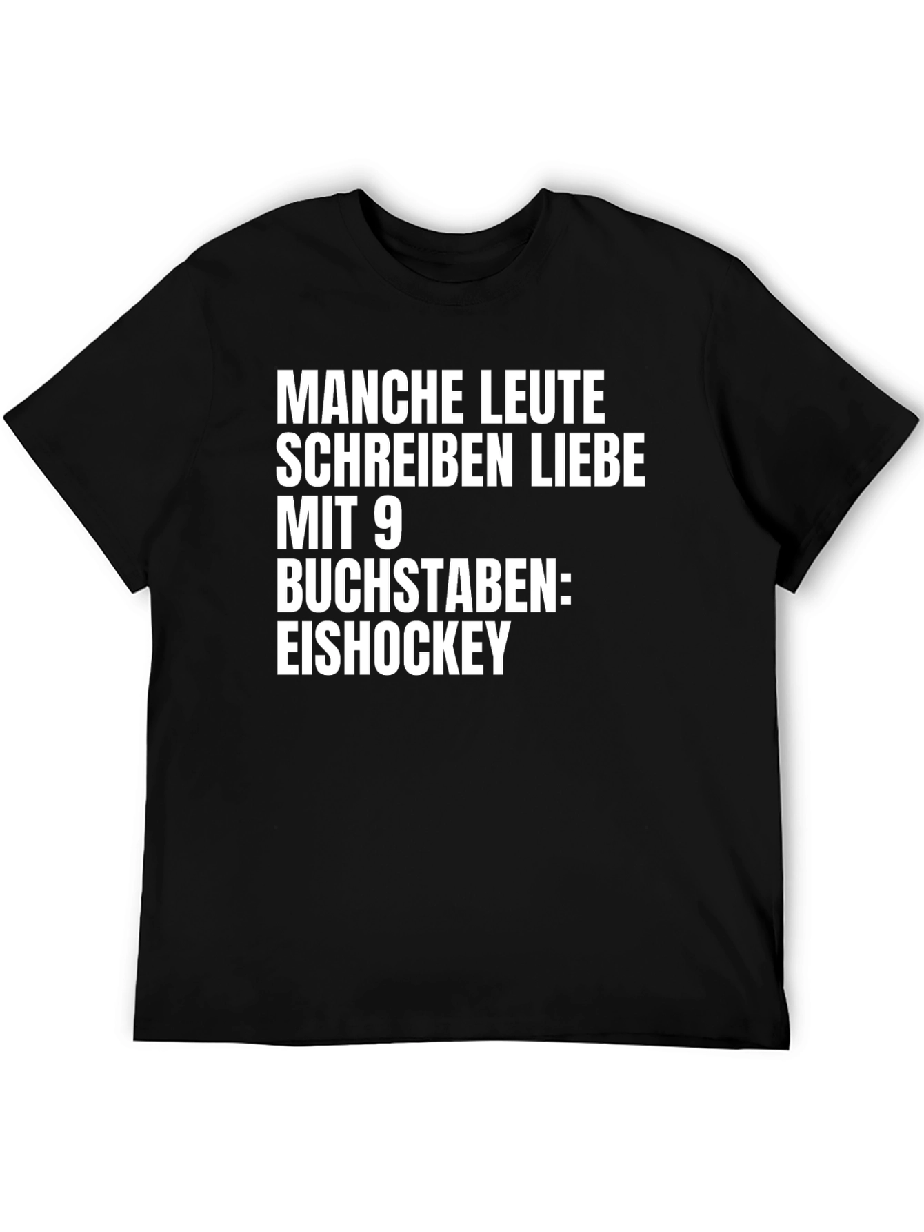Eishockey T-Shirt: Manche Leute Schreiben Liebe Mit 9 Buchstaben