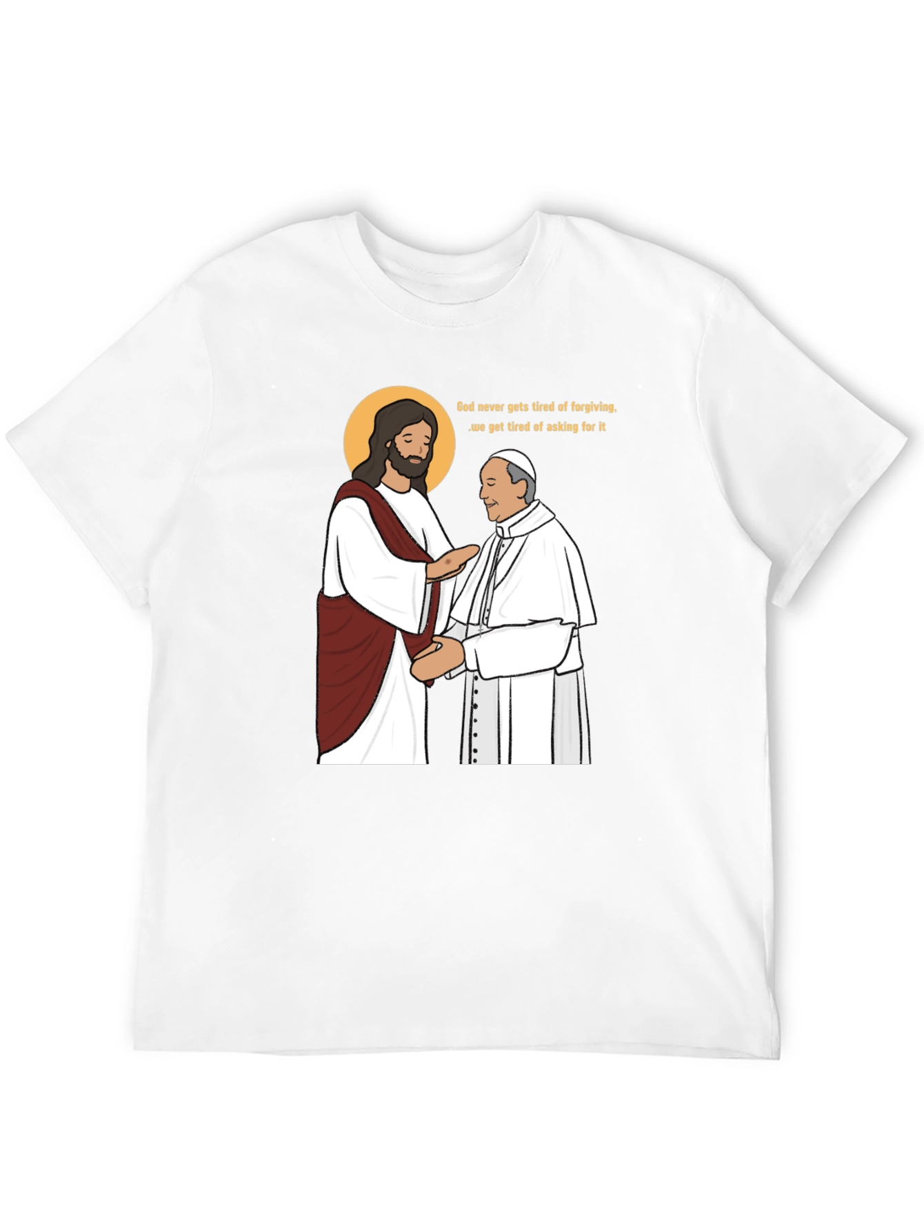 God Forgives Funny T-Shirt