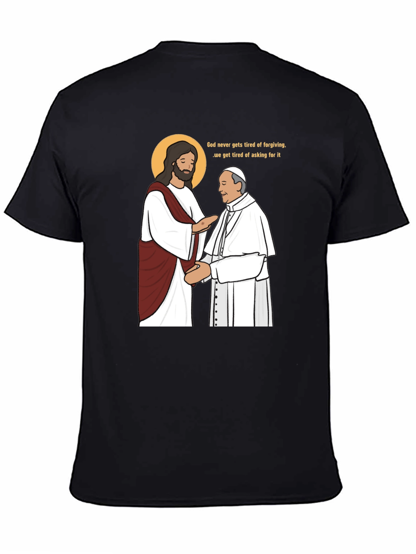God Forgives Funny T-Shirt