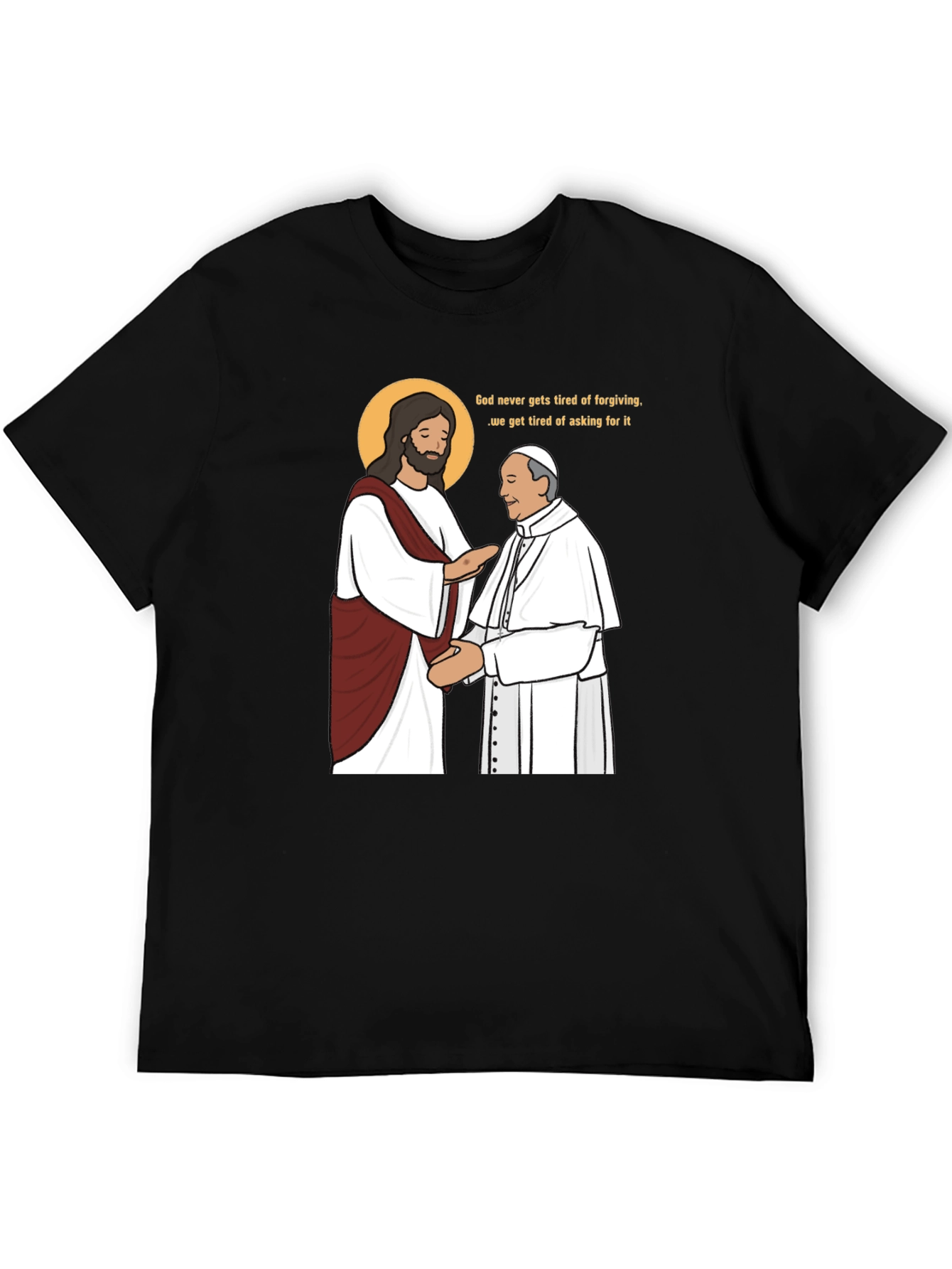 God Forgives Funny T-Shirt