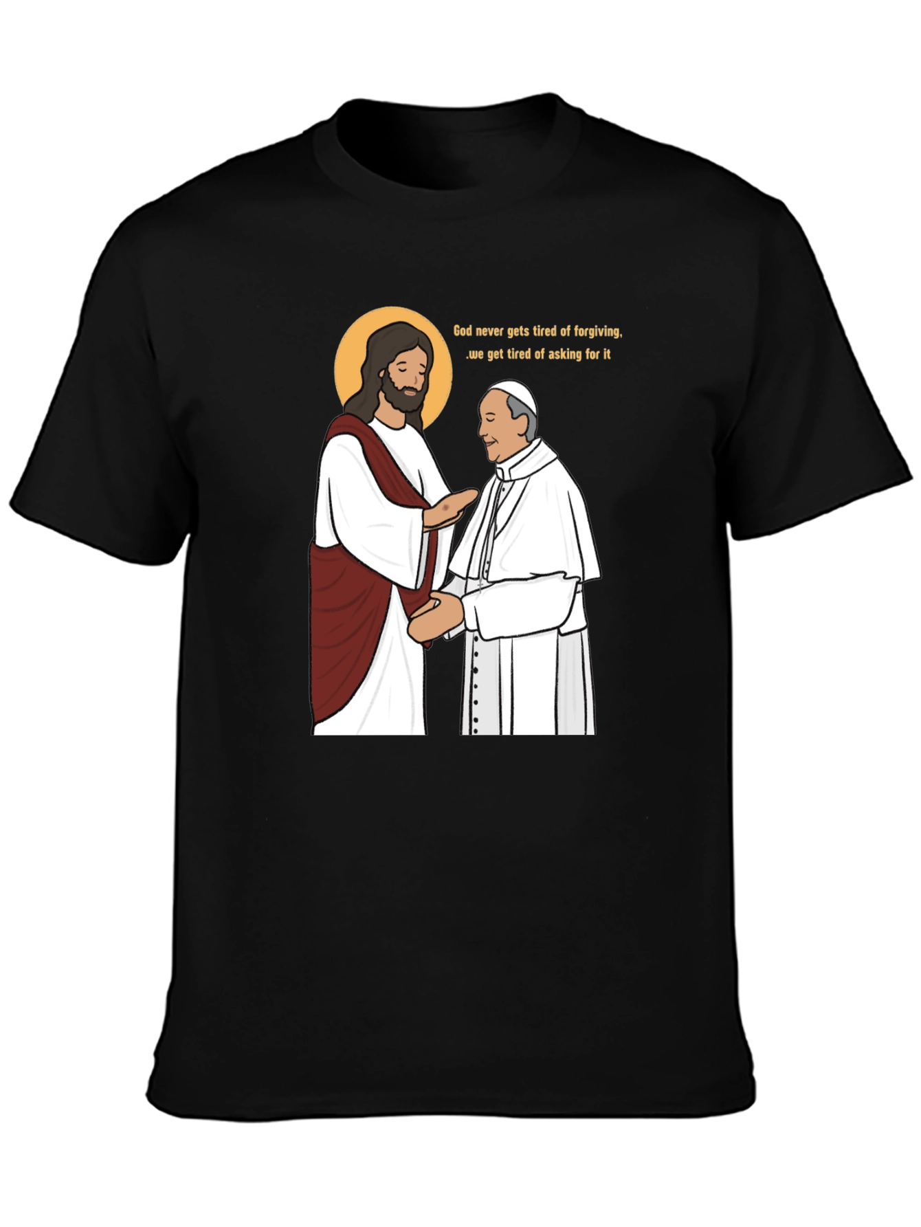 God Forgives Funny T-Shirt
