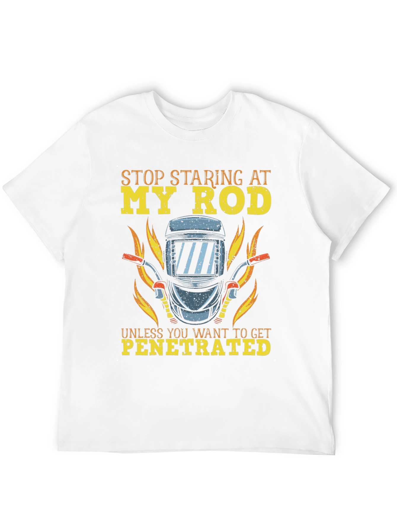 Funny Welder T-Shirt - Stop Staring My Rod