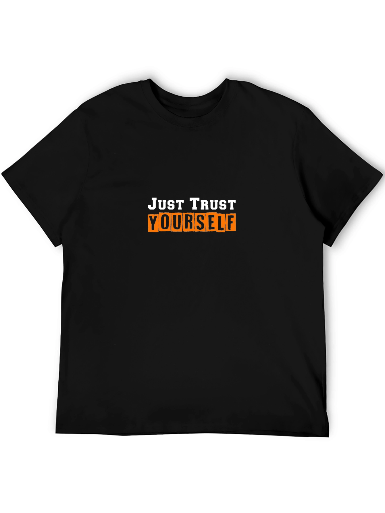 Just Trust Yourself Graphic Tee - Soft Black T-Shirt