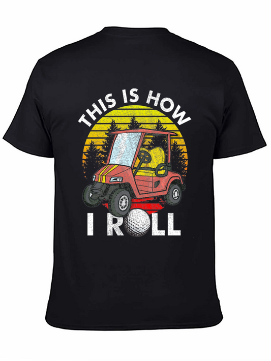 This Is How I Roll Golf T-Shirt