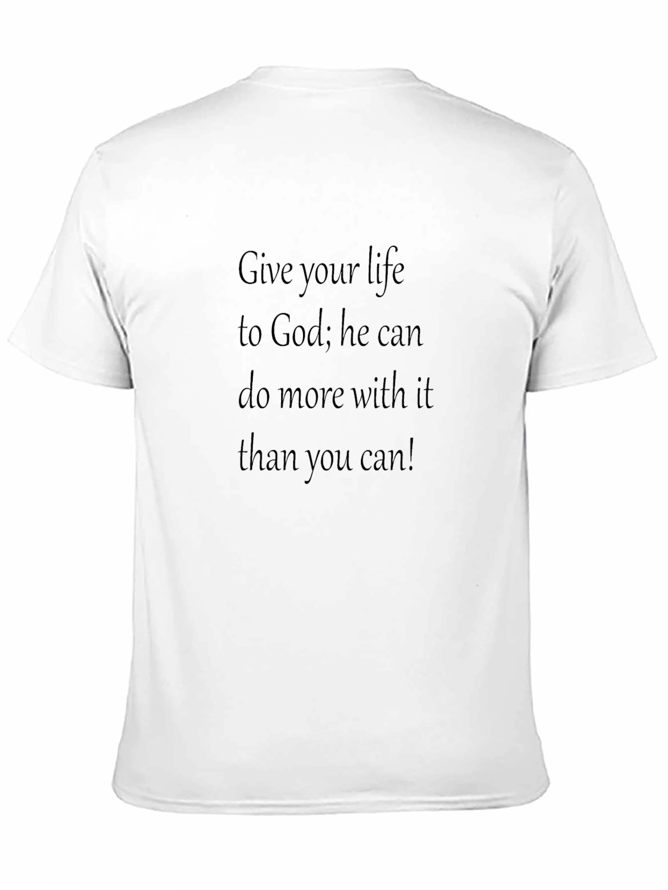 Give Your Life T-Shirt - Religious Graphic Tee