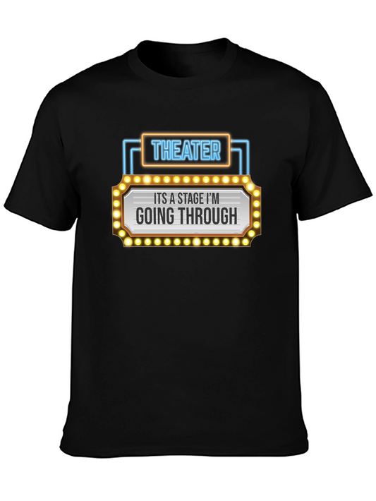 Theater Humor Black T-Shirt Stage Im Going Through
