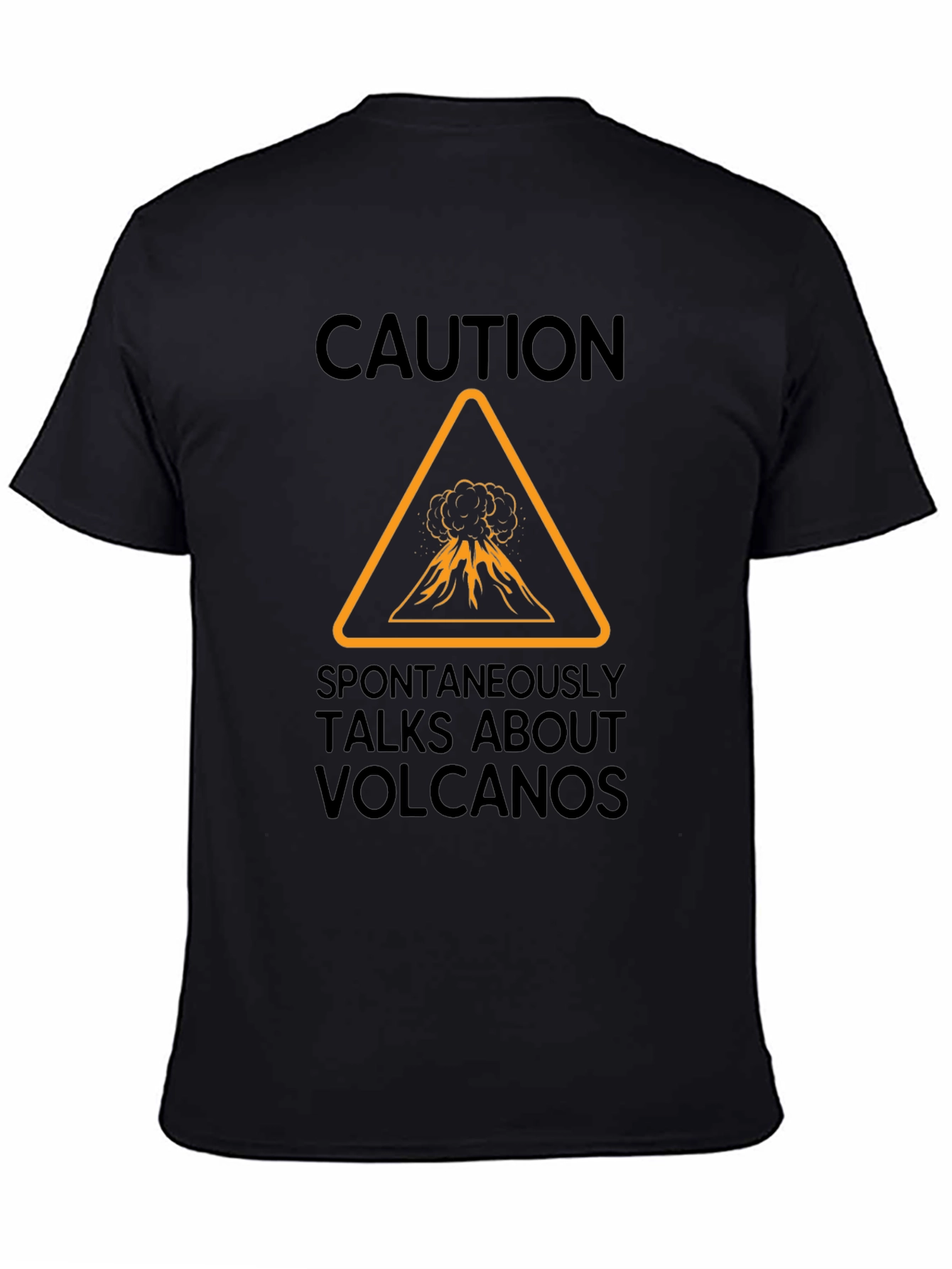 Caution: Volcano Talk T-Shirt - Funny & Unique Design