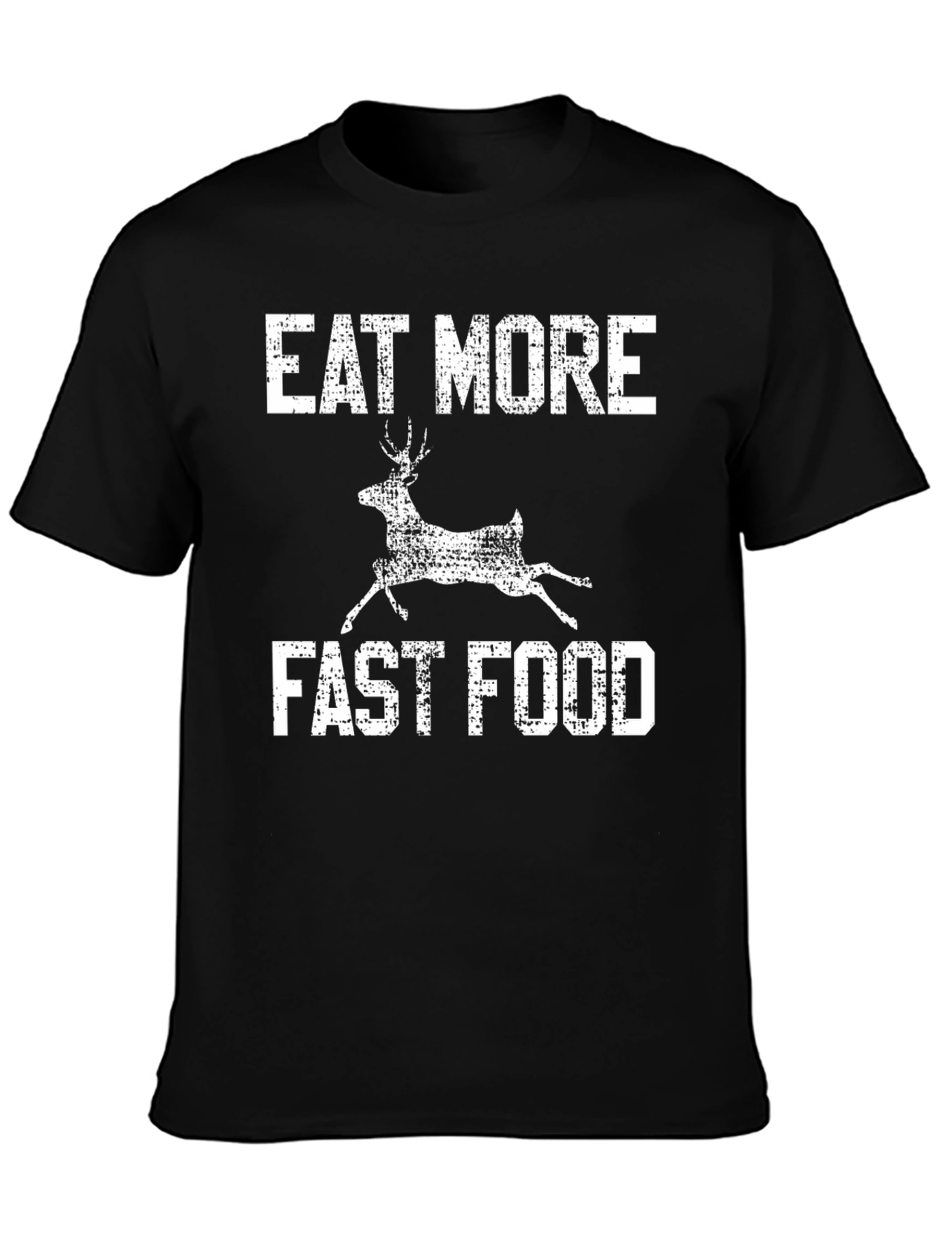 Eat More Fast Food Deer Graphic Tee