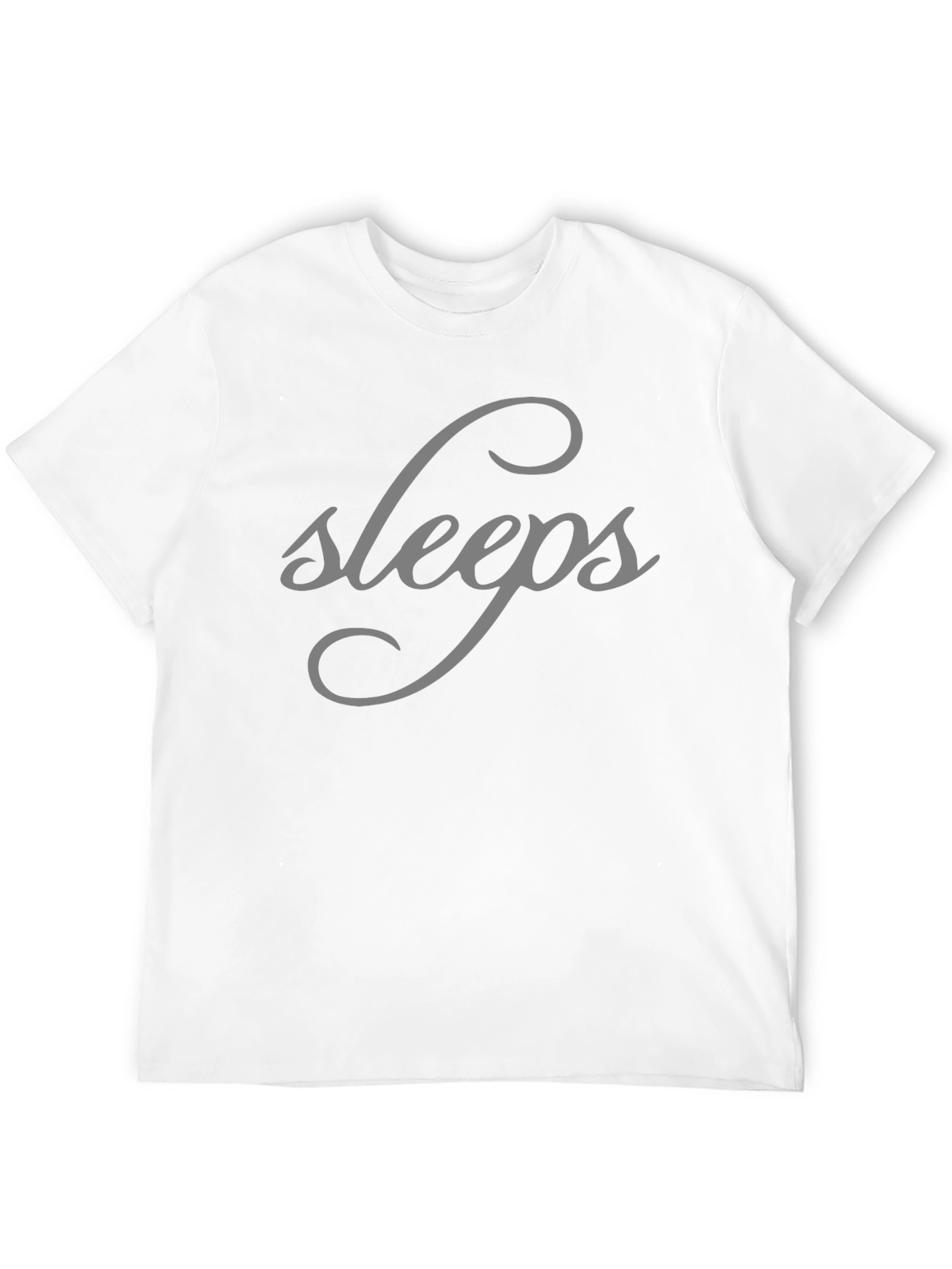 Sleeps T-Shirt - Classic Comfort