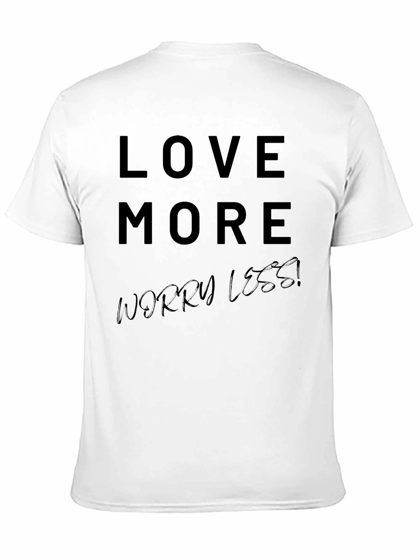 Love More Worry Less Black T-Shirt