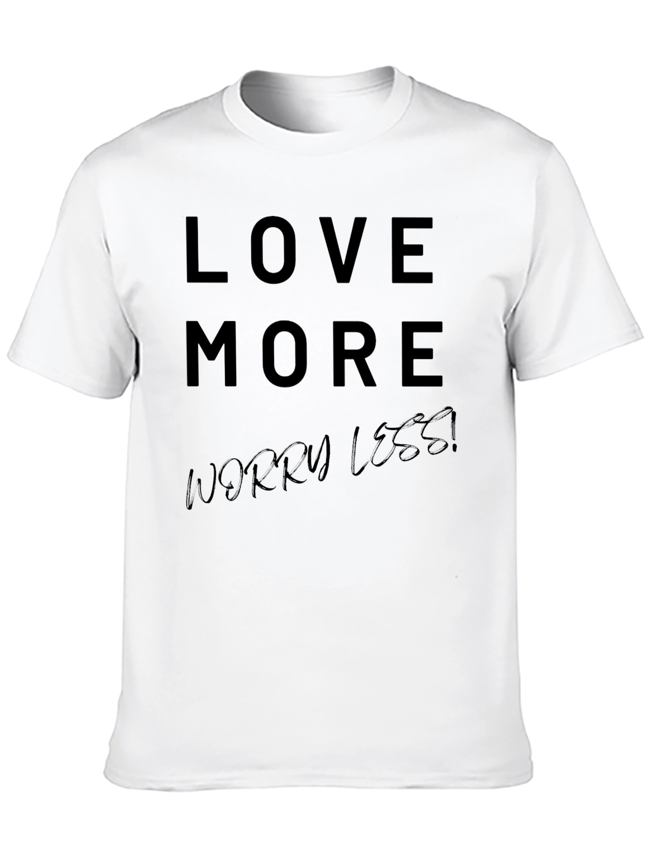 Love More Worry Less Black T-Shirt