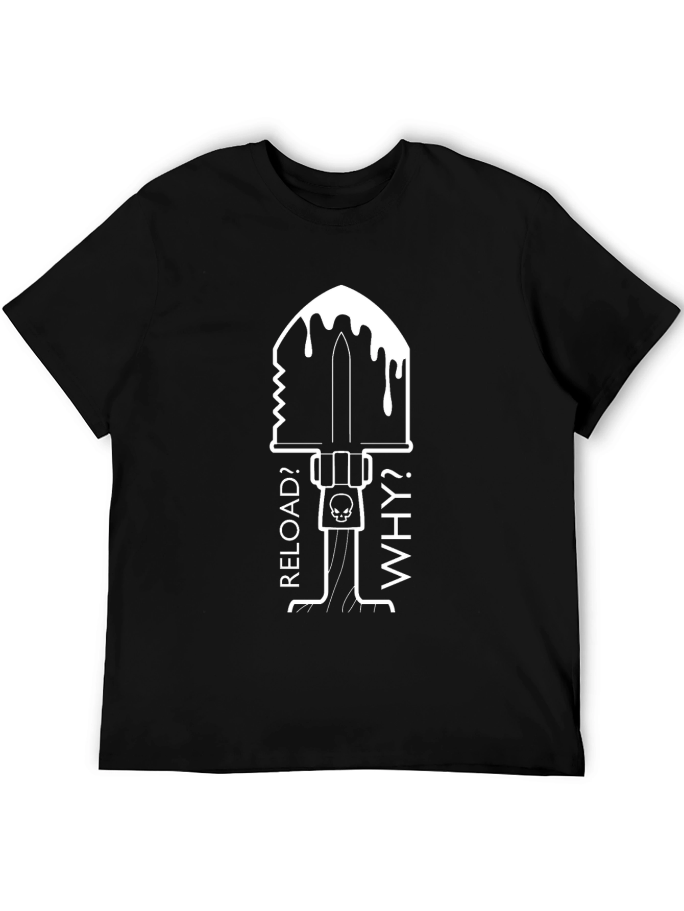Reload? Why? Graphic T-Shirt - Skull & Shovel Design