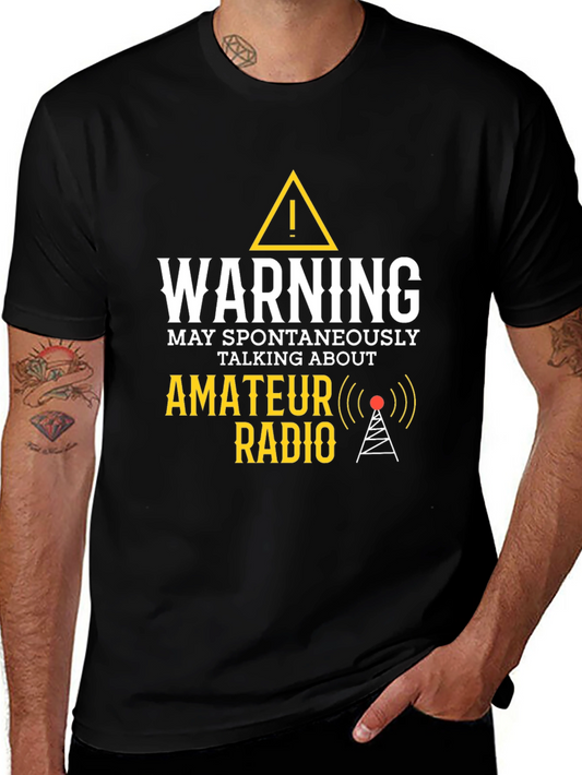 Warning: Amateur Radio T-Shirt - Funny Ham Radio Operator Tee