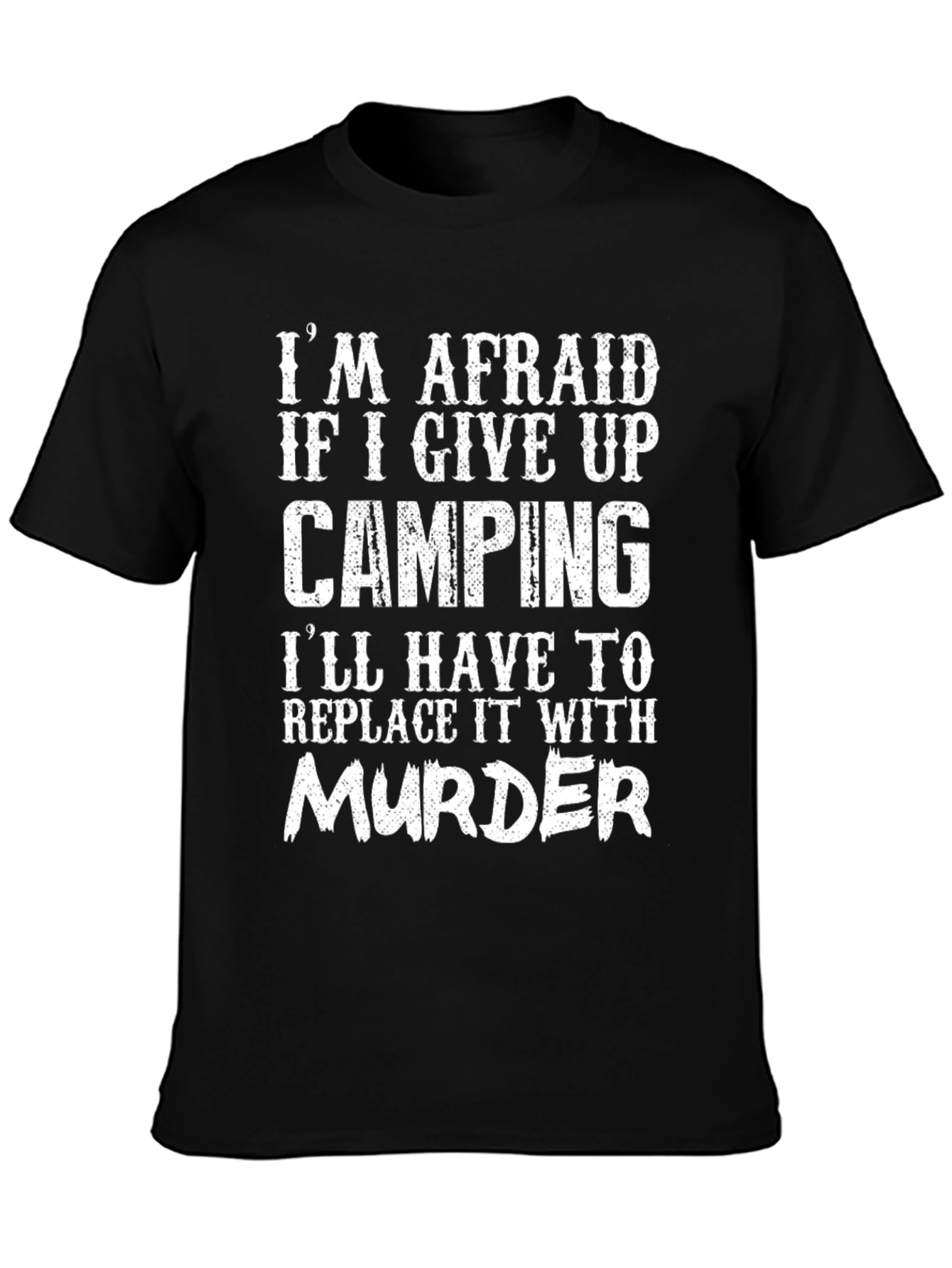 Funny Camping T-Shirt - Murder Alternative Tee