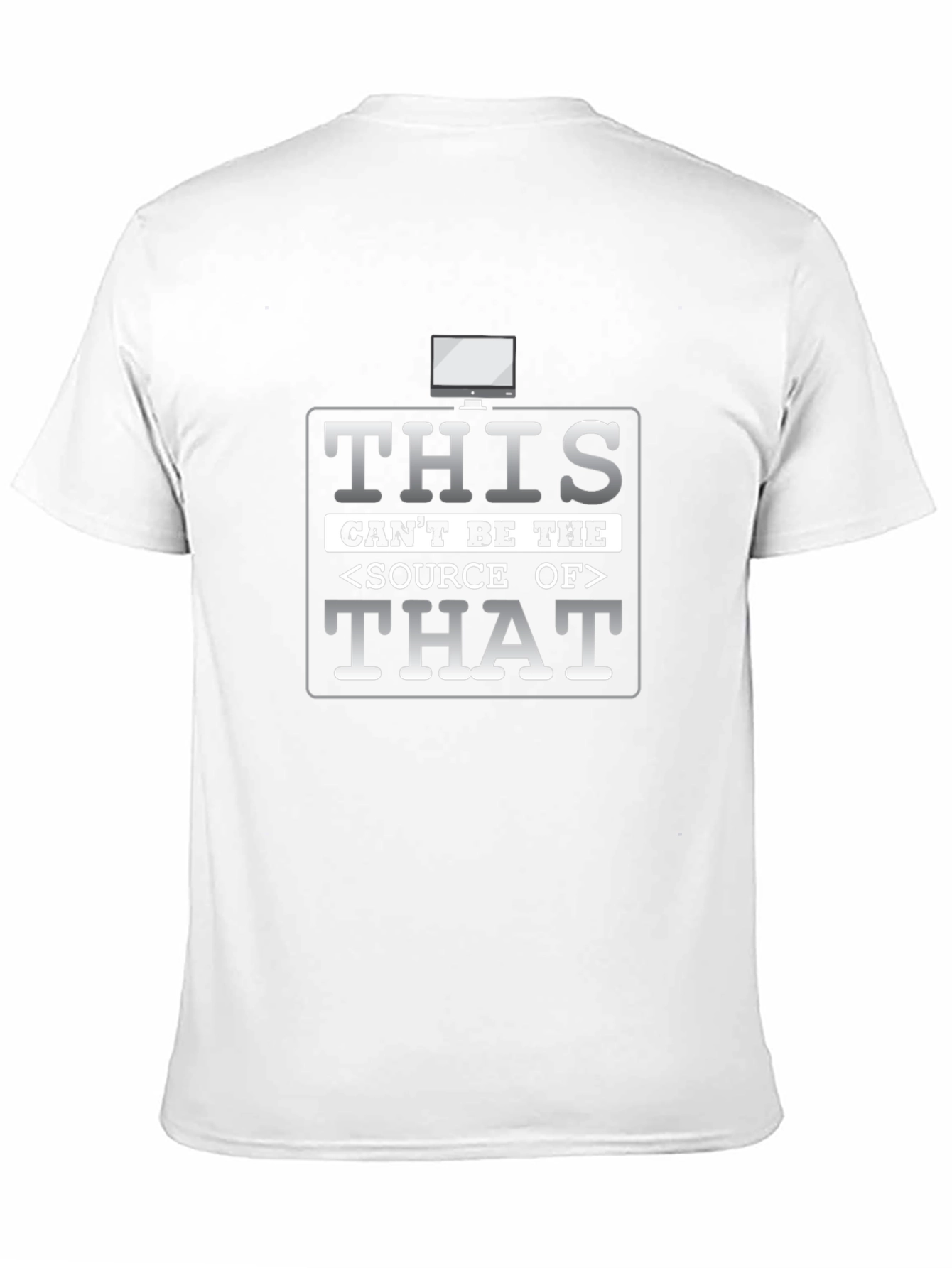 Funny Coding T-Shirt - Source of That
