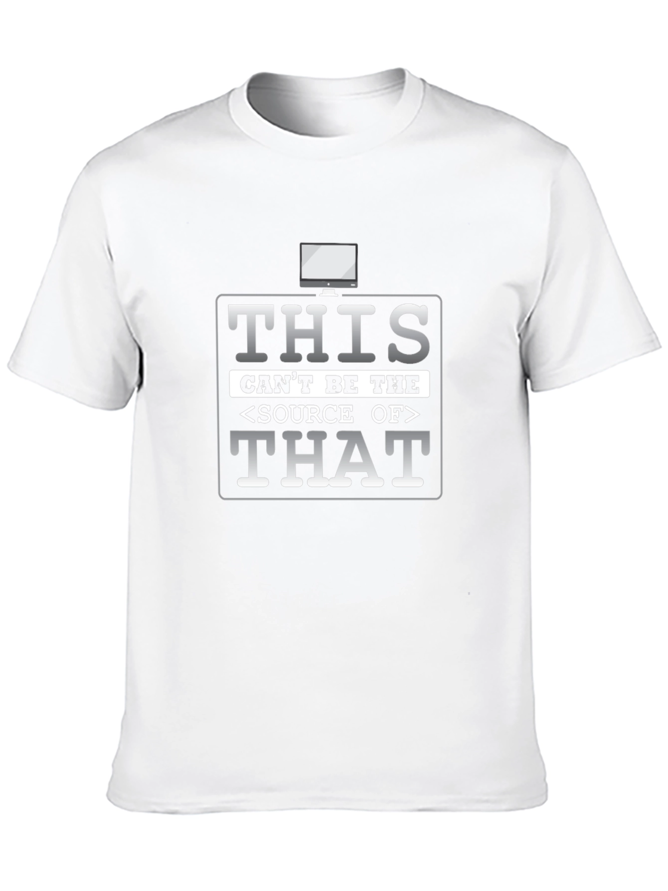 Funny Coding T-Shirt - Source of That
