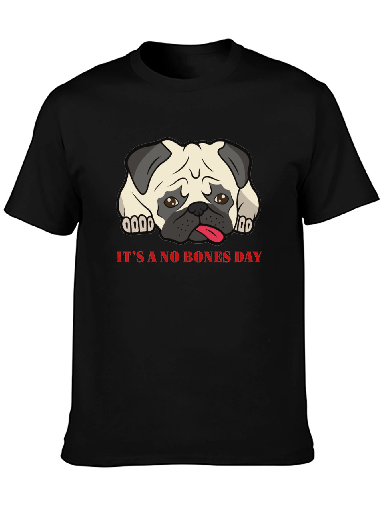 Its A No Bones Day Pug T-Shirt - Black