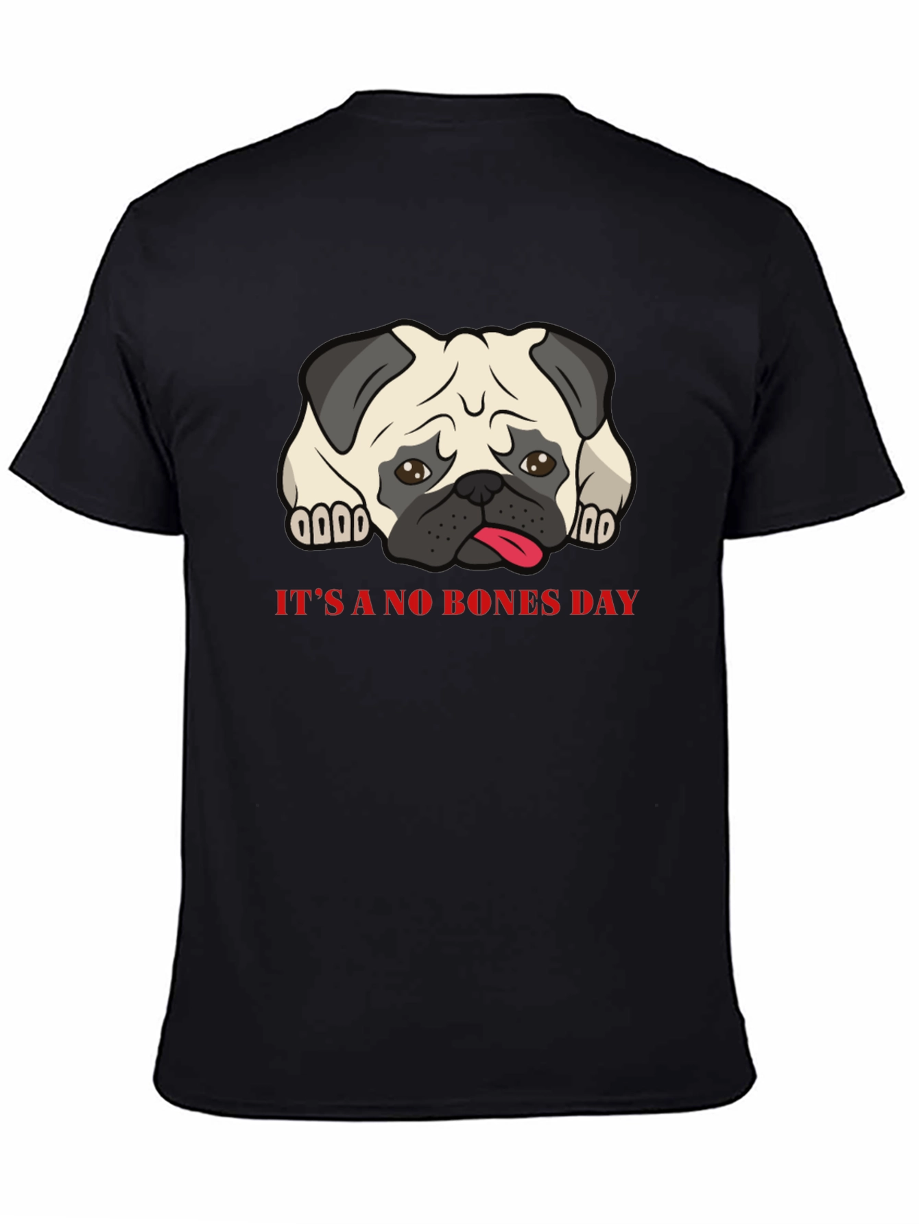 Its A No Bones Day Pug T-Shirt - Black
