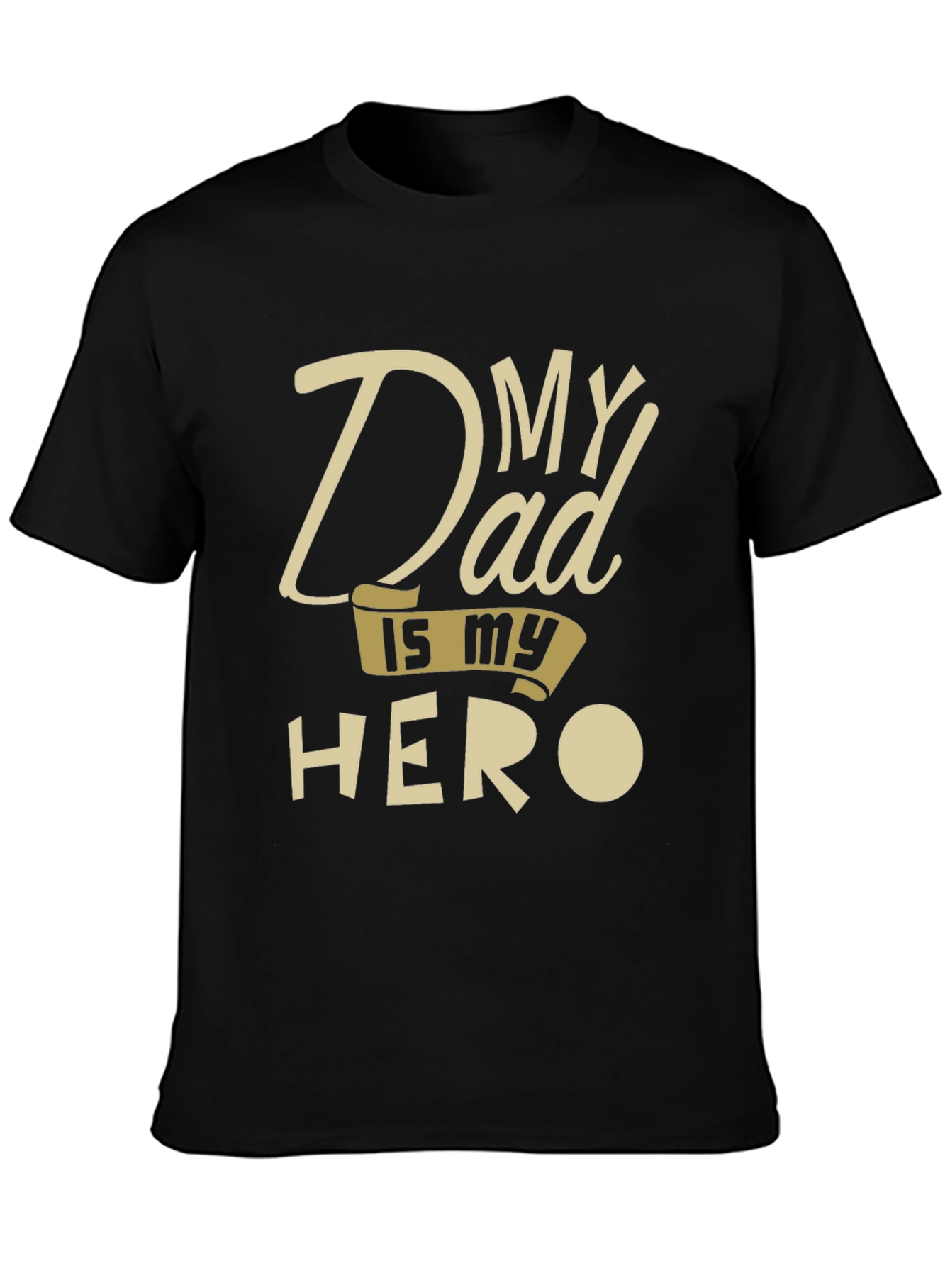 My Dad Is My Hero Black T-Shirt