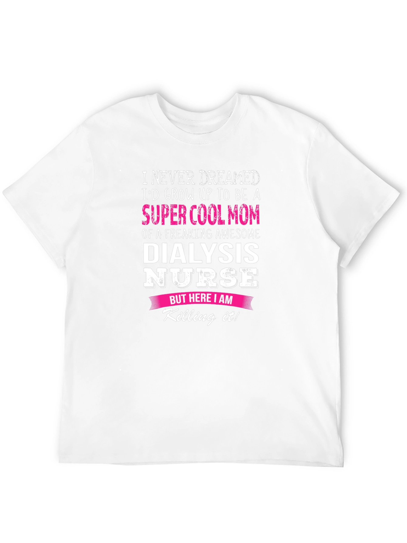 Super Cool Dialysis Nurse Mom Graphic T-Shirt