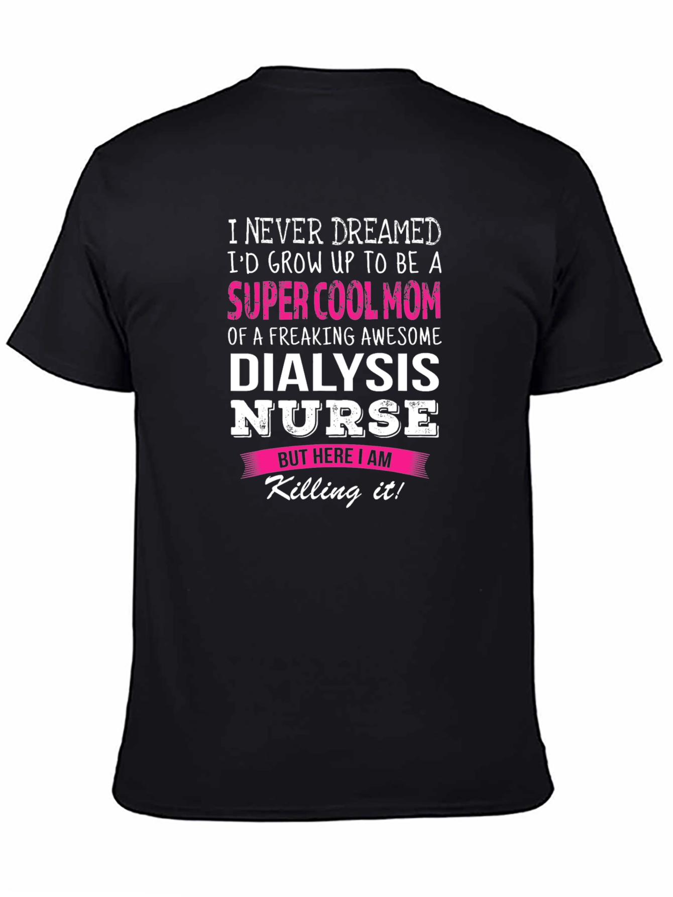 Super Cool Dialysis Nurse Mom Graphic T-Shirt