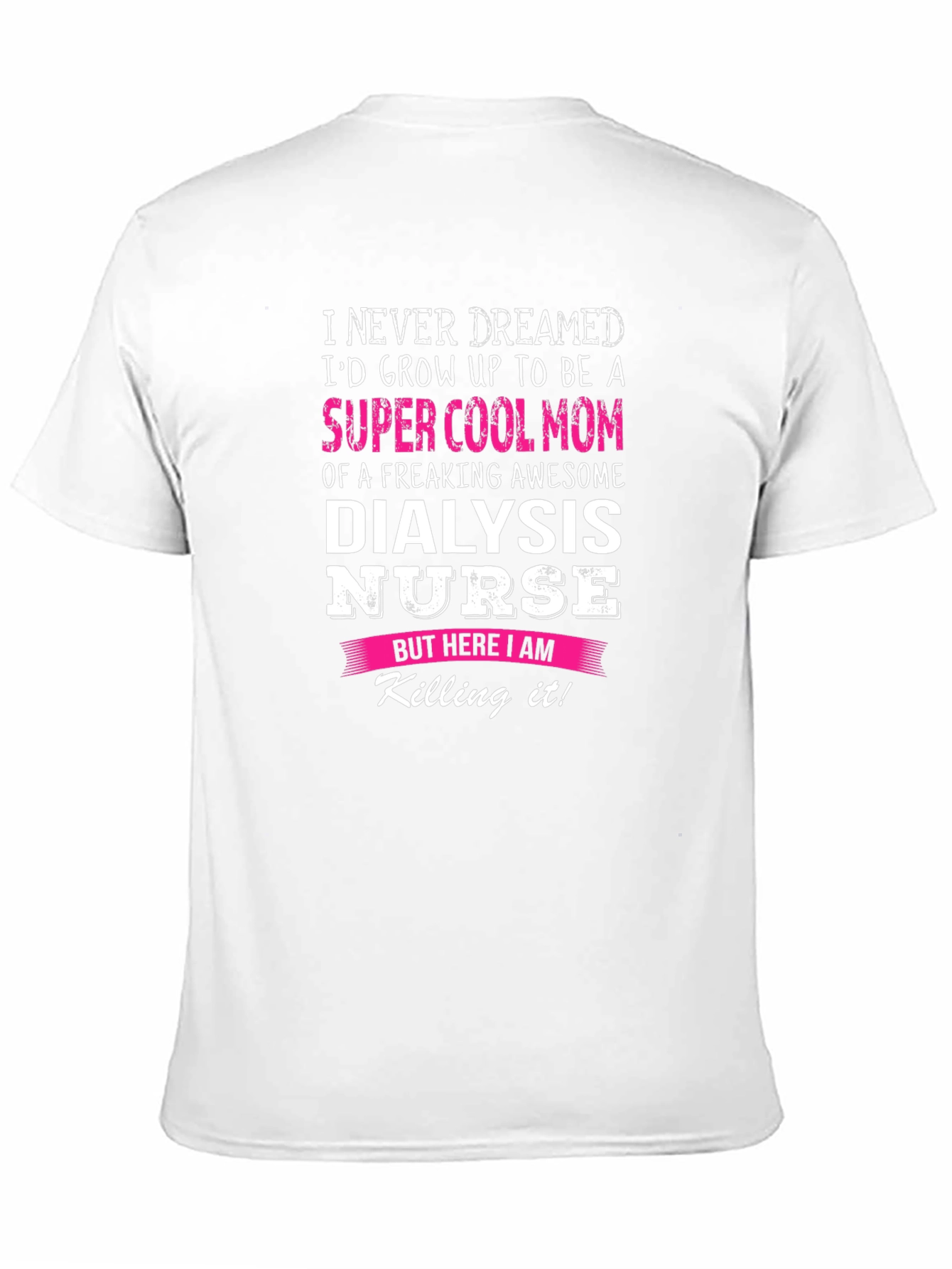 Super Cool Dialysis Nurse Mom Graphic T-Shirt
