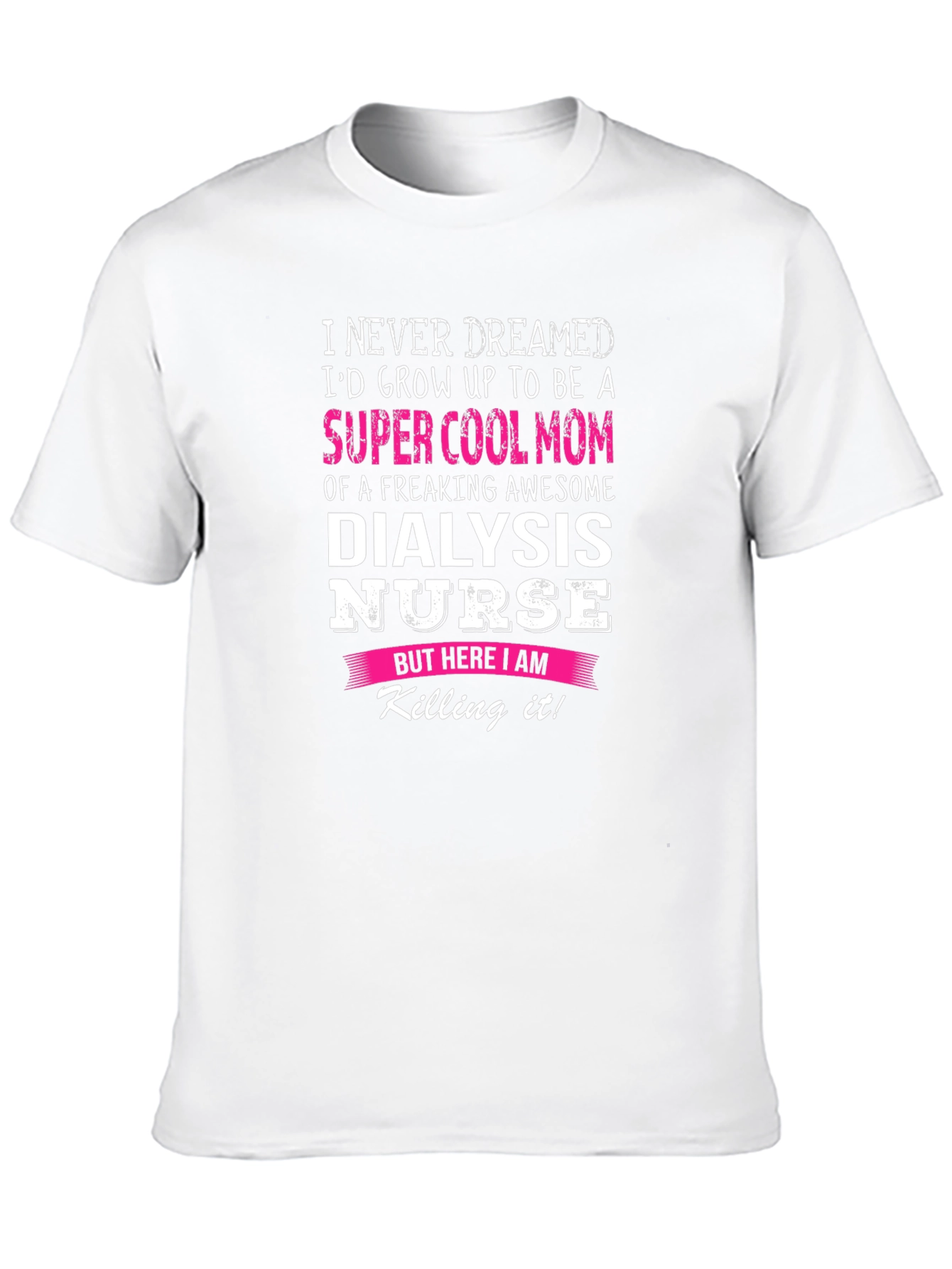 Super Cool Dialysis Nurse Mom Graphic T-Shirt