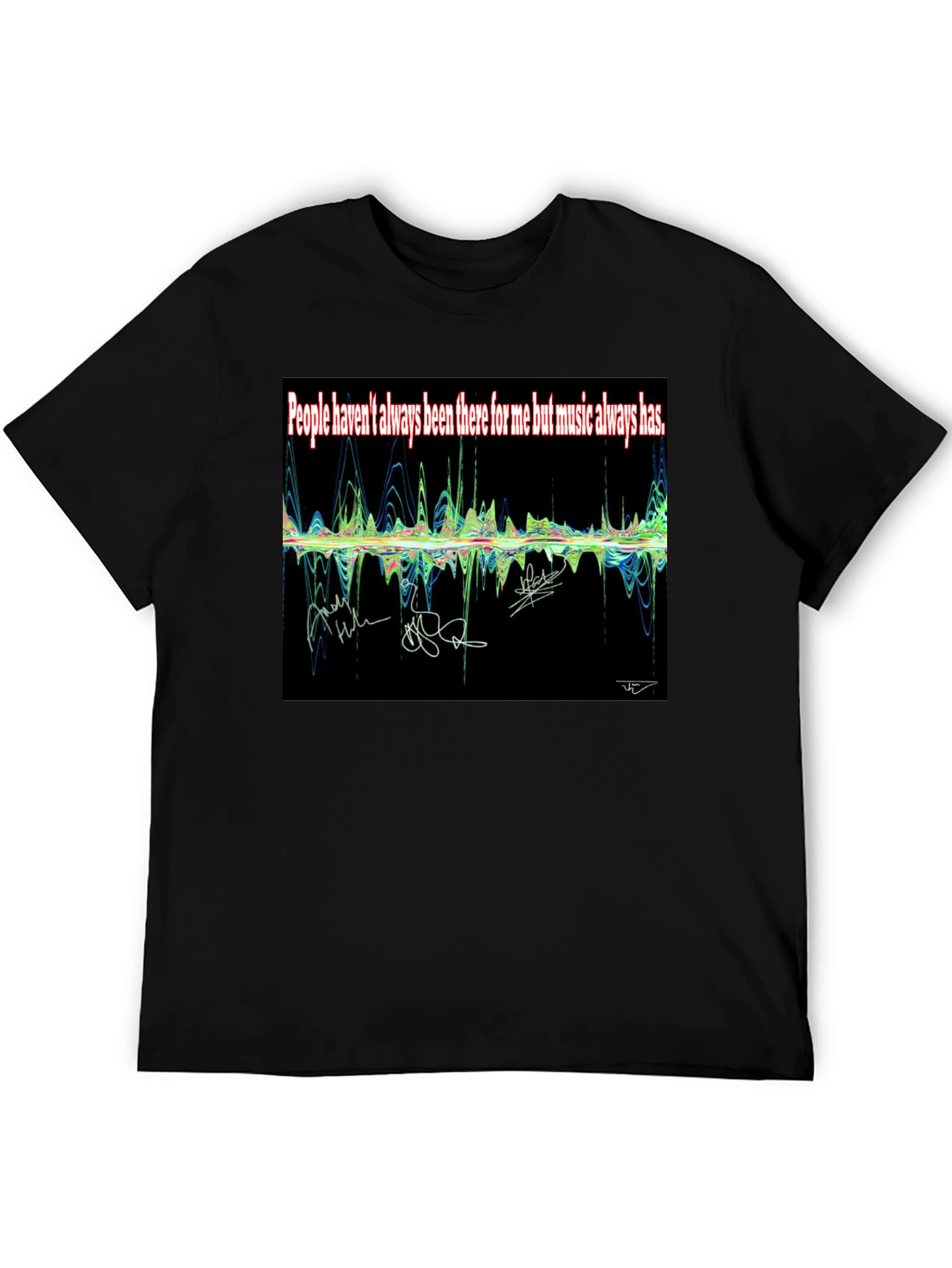 Music Always Has T-Shirt