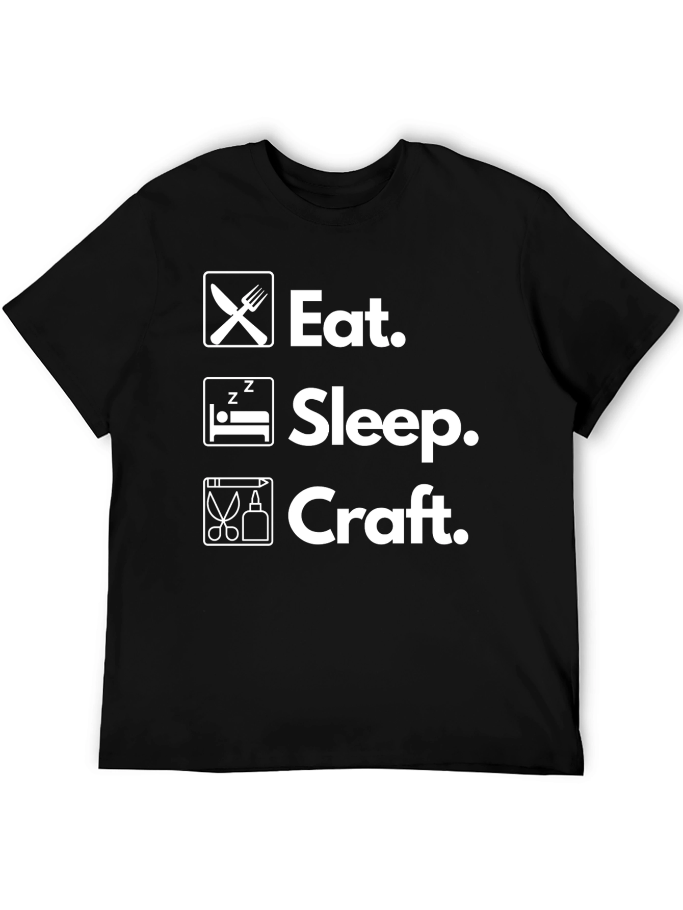 Eat Sleep Craft Funny Hobby T-Shirt