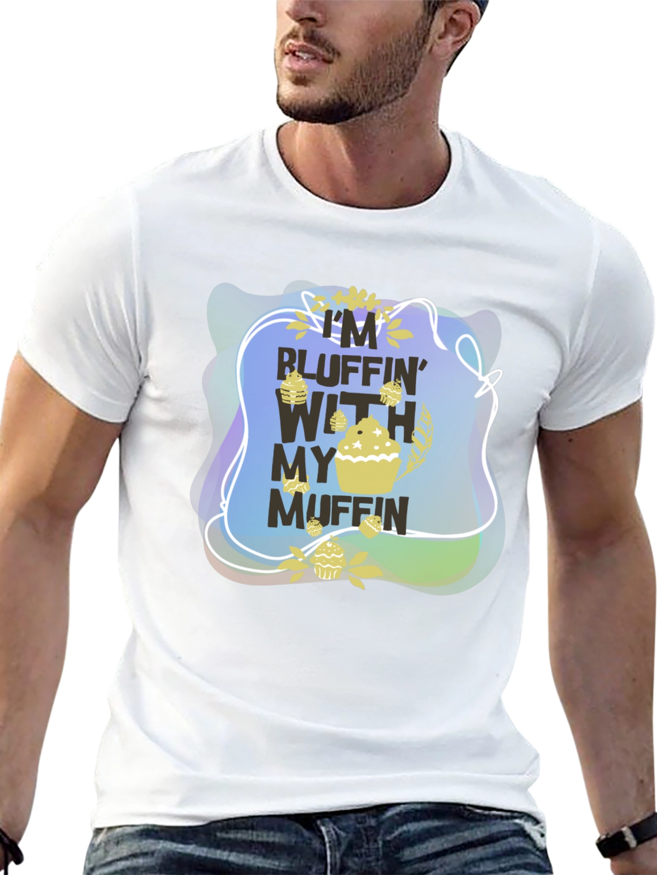 Bluffin With My Muffin Graphic T-Shirt