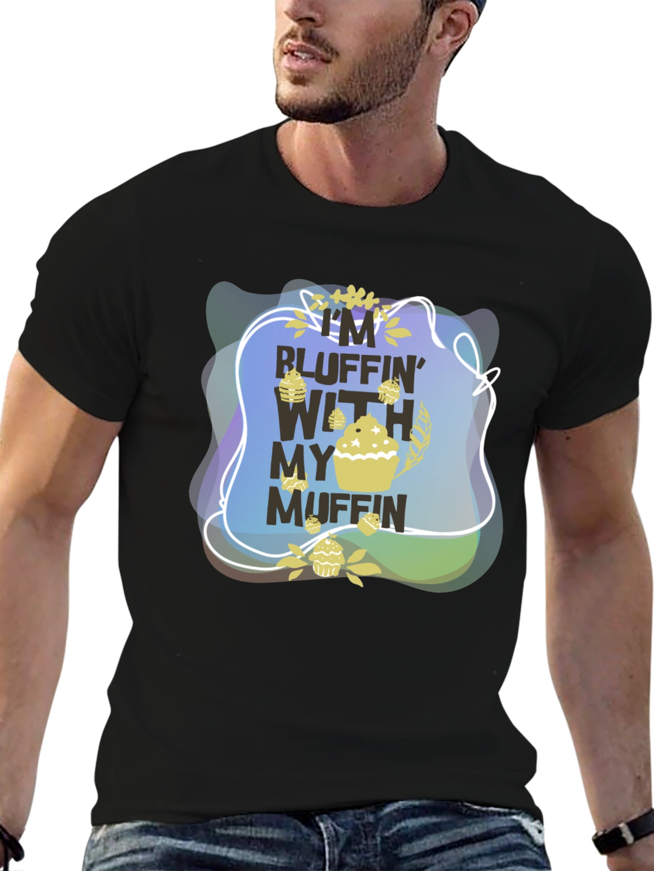 Bluffin With My Muffin Graphic T-Shirt