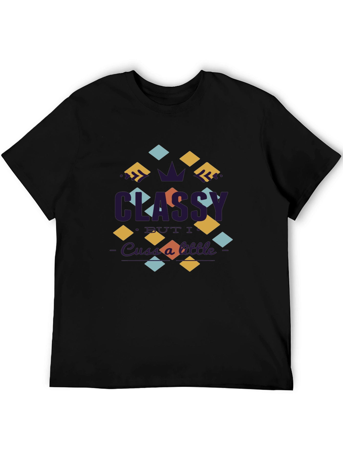 Classy But a Little Cuss T-Shirt