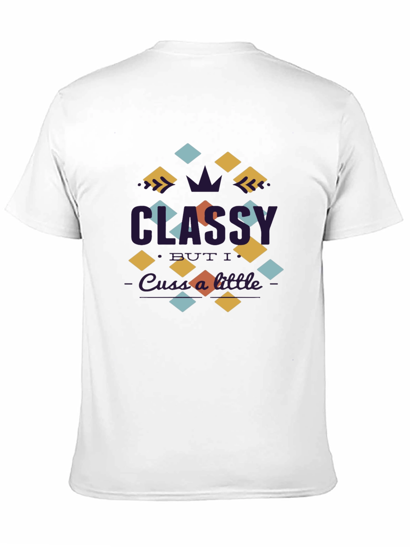 Classy But a Little Cuss T-Shirt